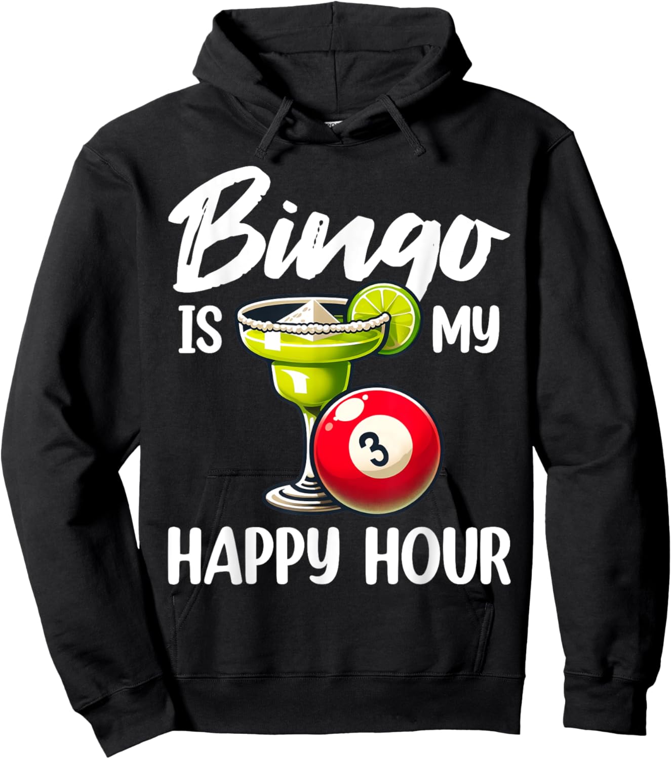 Funny Bingo Game Bingo Is My Happy Hour Design Hoodie - Hoodie | Black