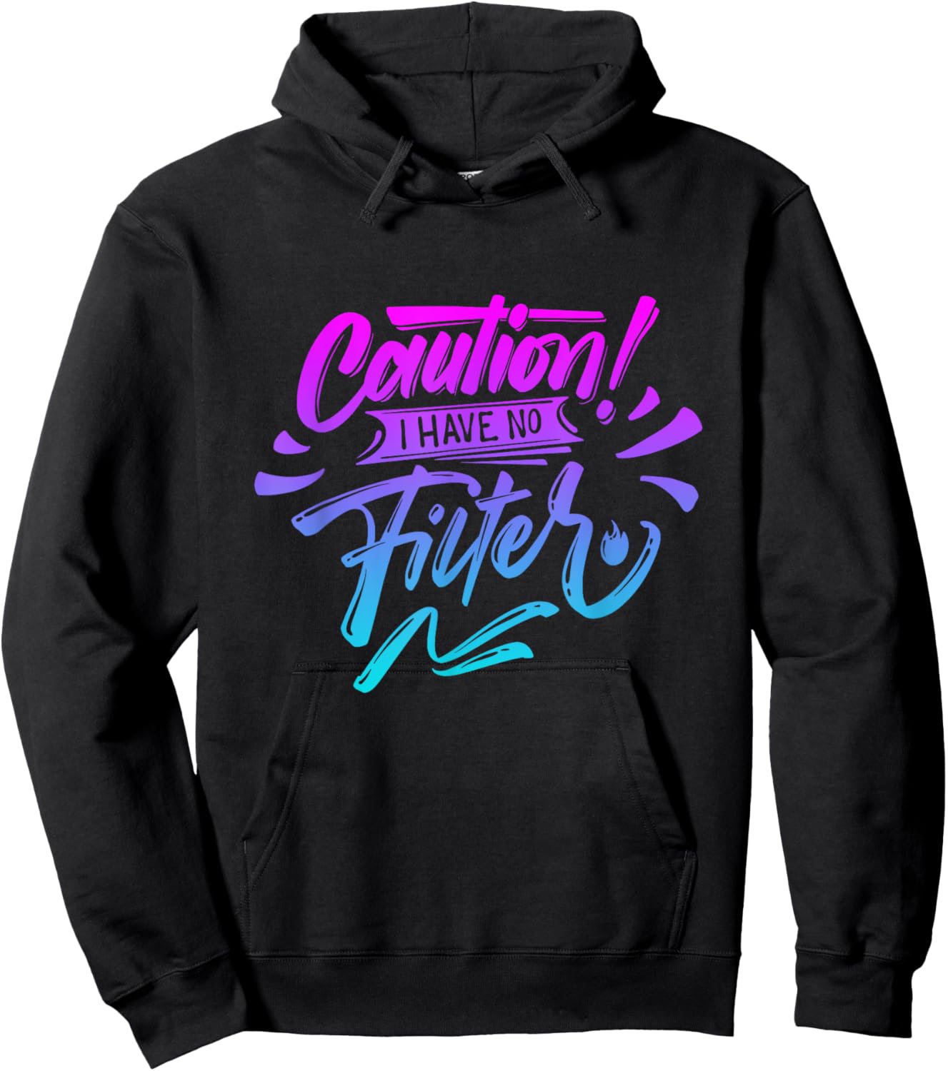 Caution I have no filter Funny sarcastic humor saying Hoodie - Hoodie | Black