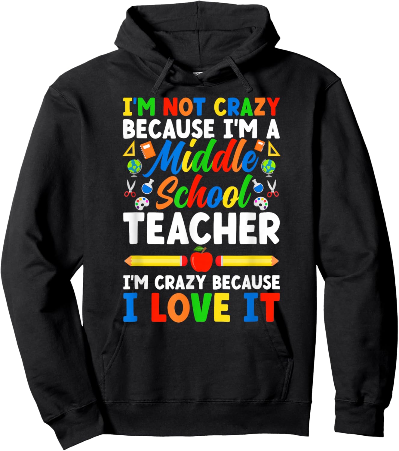 I'm A Middle School Teacher Middle School Teaching Hoodie - Hoodie | Black