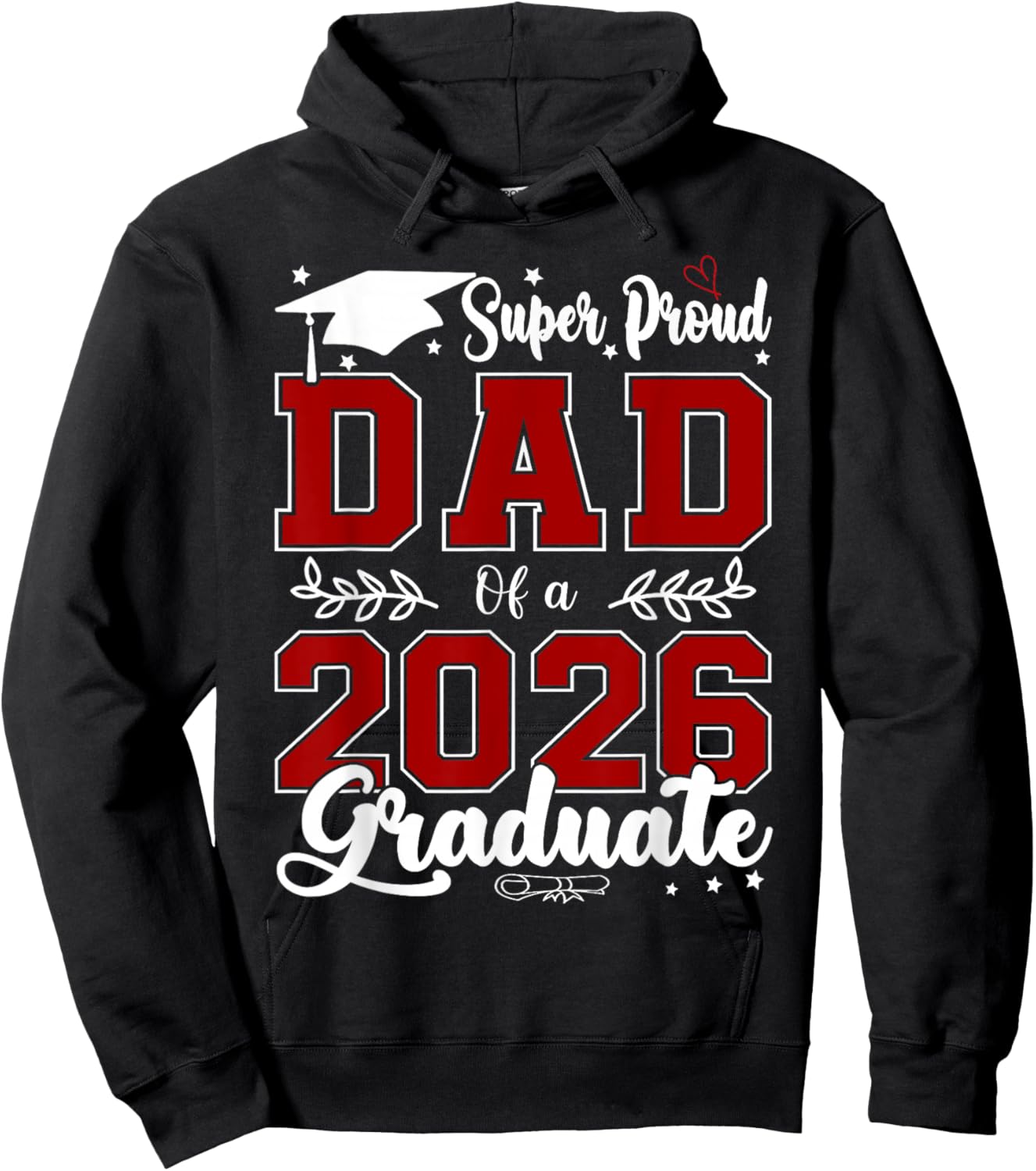 Super Proud Dad of A 2026 Graduate for Graduation Hoodie - Hoodie | Black