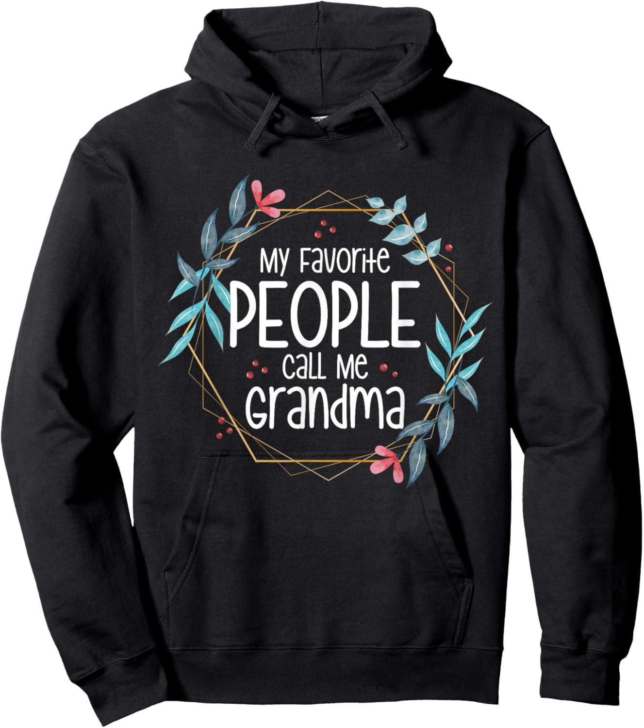 My Favorite People Call Me Grandma Hoodie - Hoodie | Black