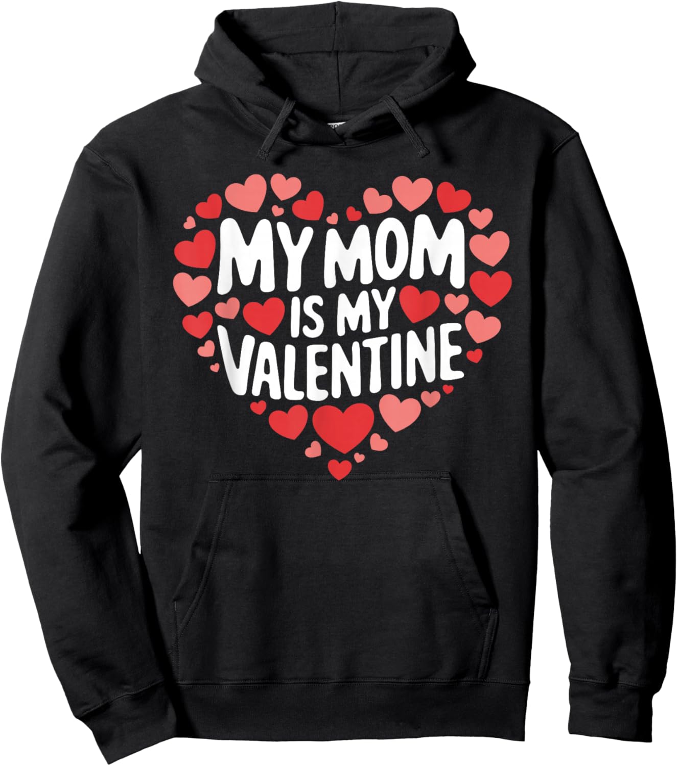My Mom Is My Valentine Funny Valentines Day for Boys Hoodie - Hoodie | Black