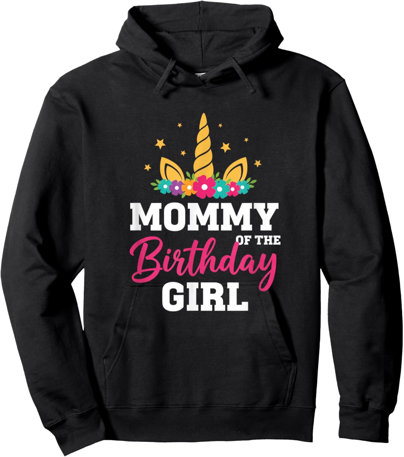 Mommy of The Girl Unicorn Mom Family Matching Party Hoodie - Hoodie | Black