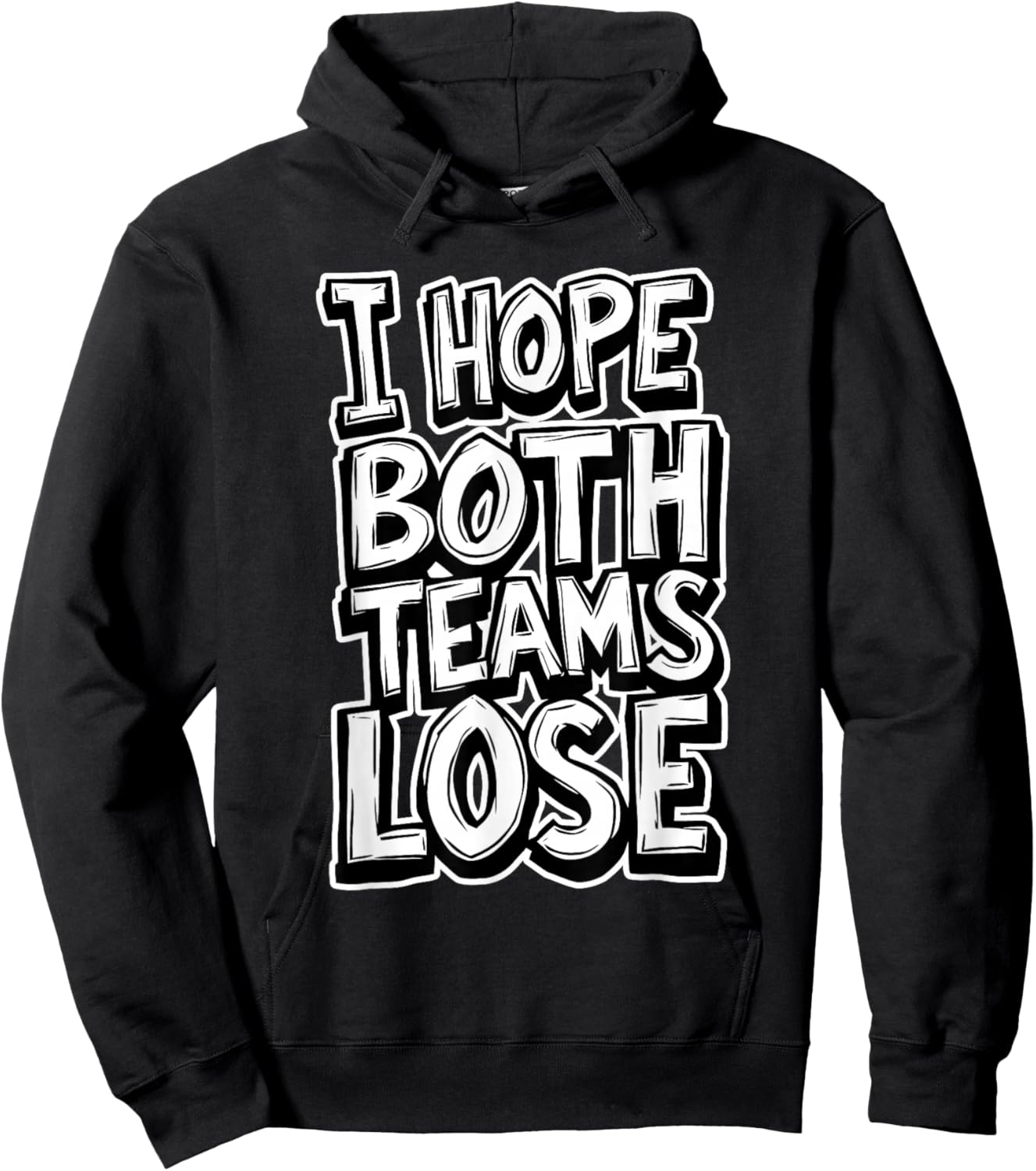 I Hope Both Teams Lose Anti Baseball Football Sports Game Hoodie - Hoodie | Black