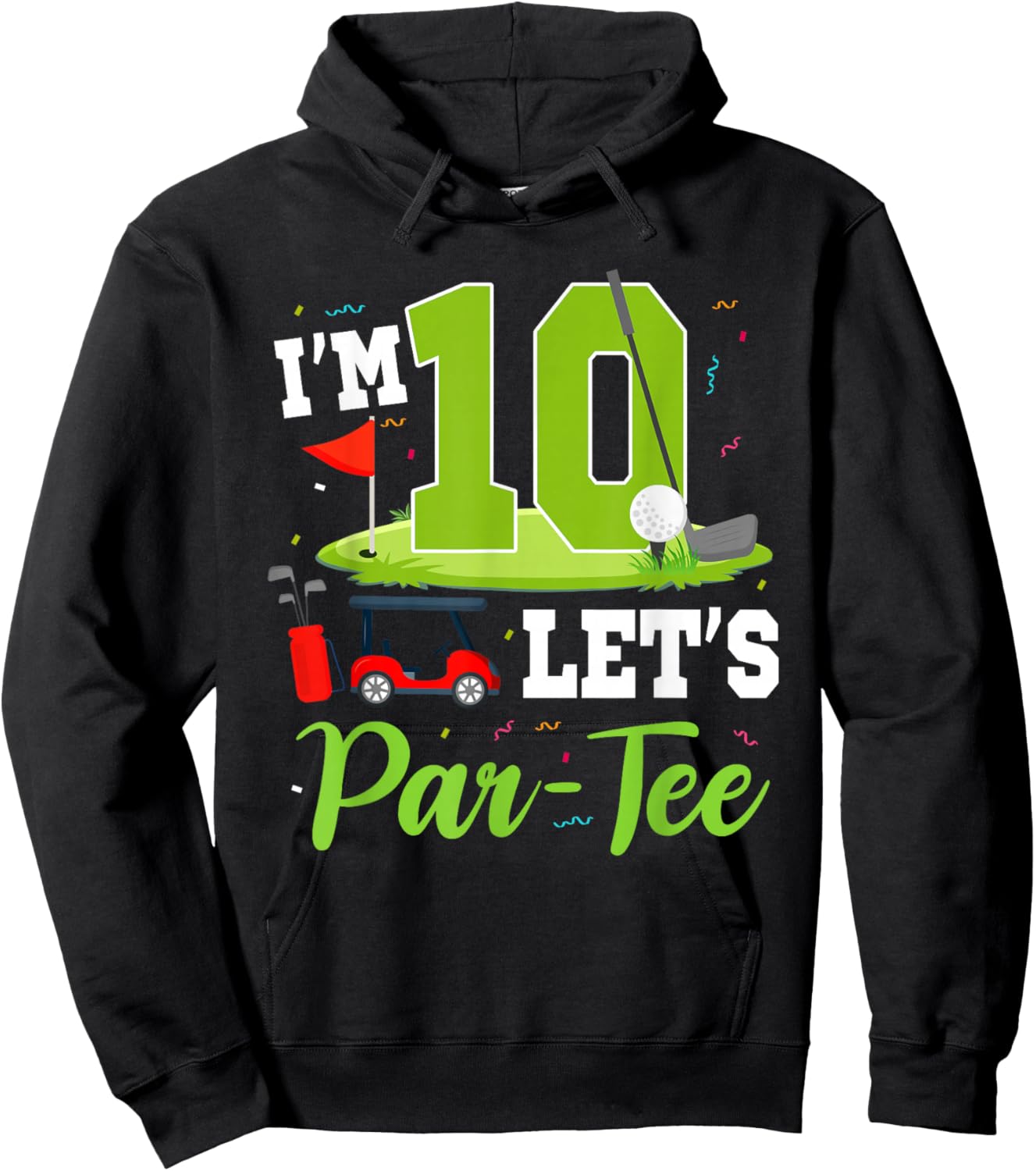 I'm 10 Let's Par- Birthday Golf Theme 10th Party Hoodie - Hoodie | Black