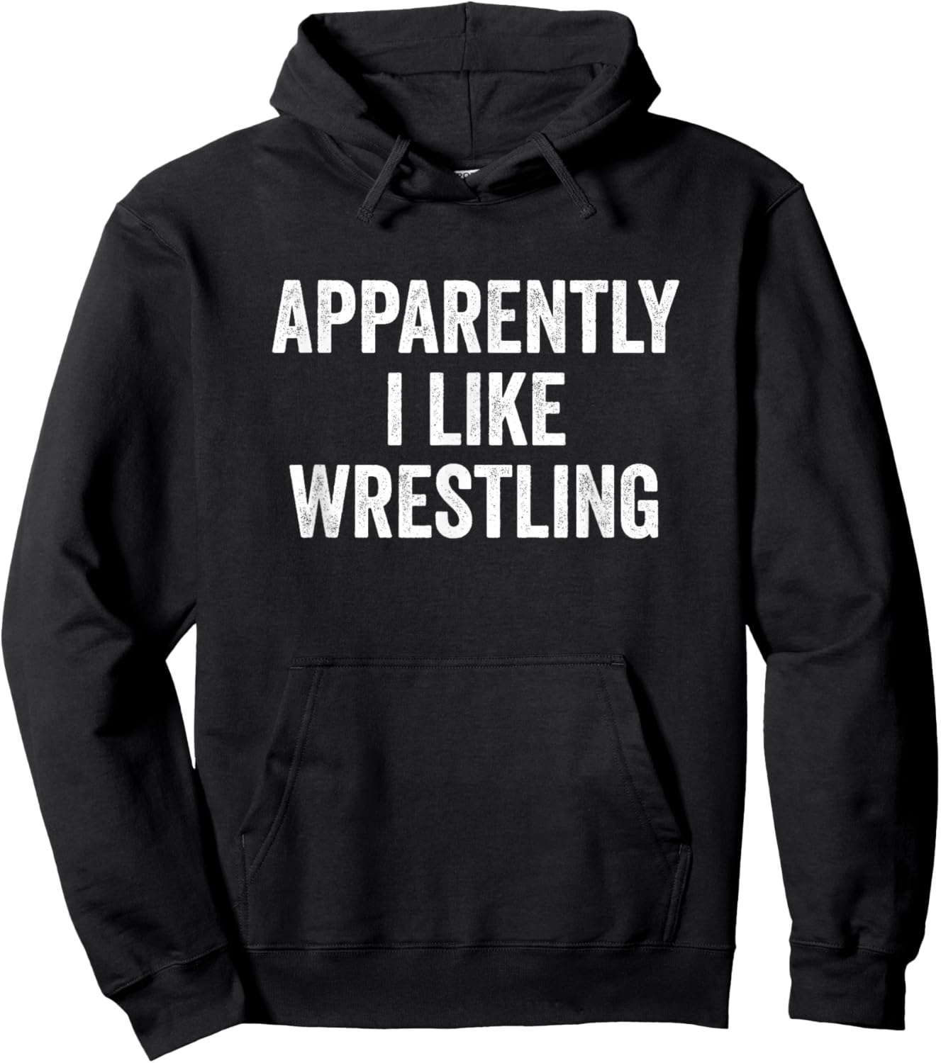 Apparently I Like Wrestling Hoodie - Hoodie | Black