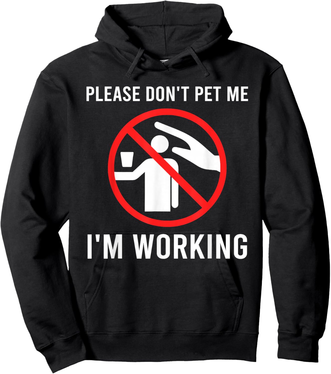 Please Don't Pet Me I'm Working Funny Design Hoodie - Hoodie | Black