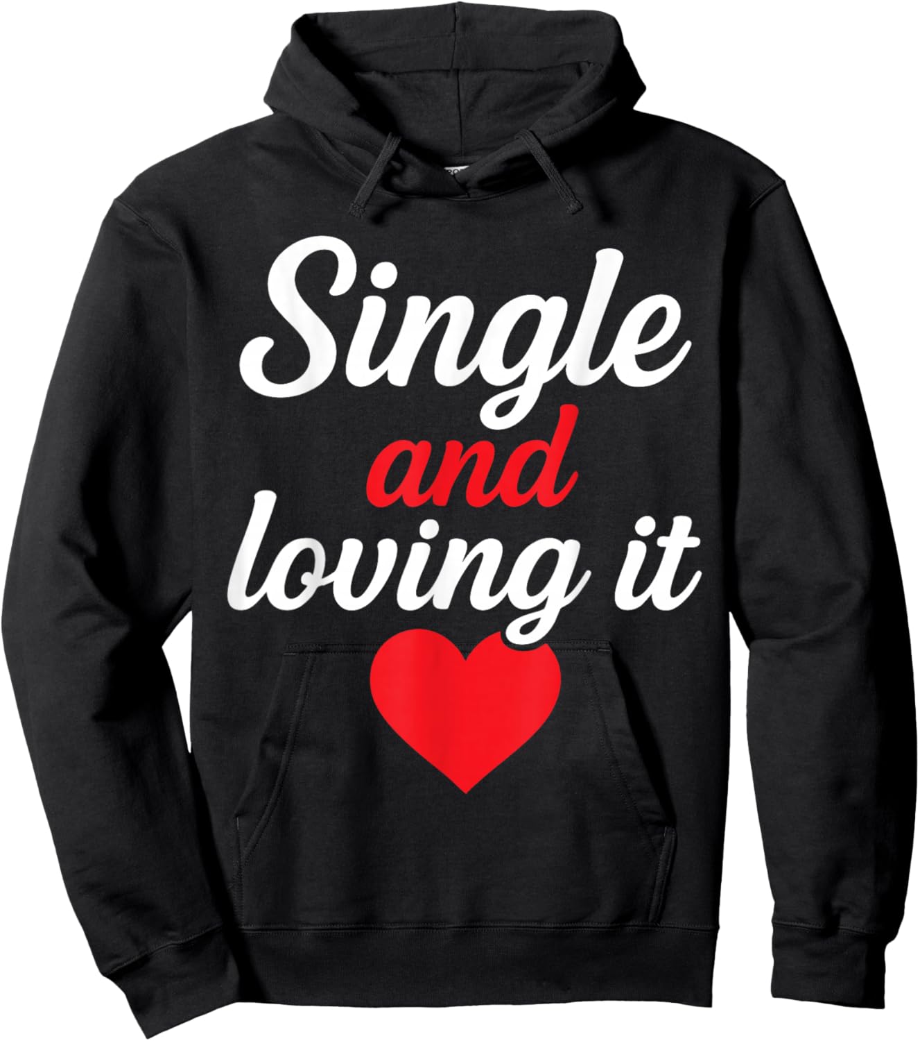 Single and Loving It Funny Self Love Quote Design Hoodie - Hoodie | Black