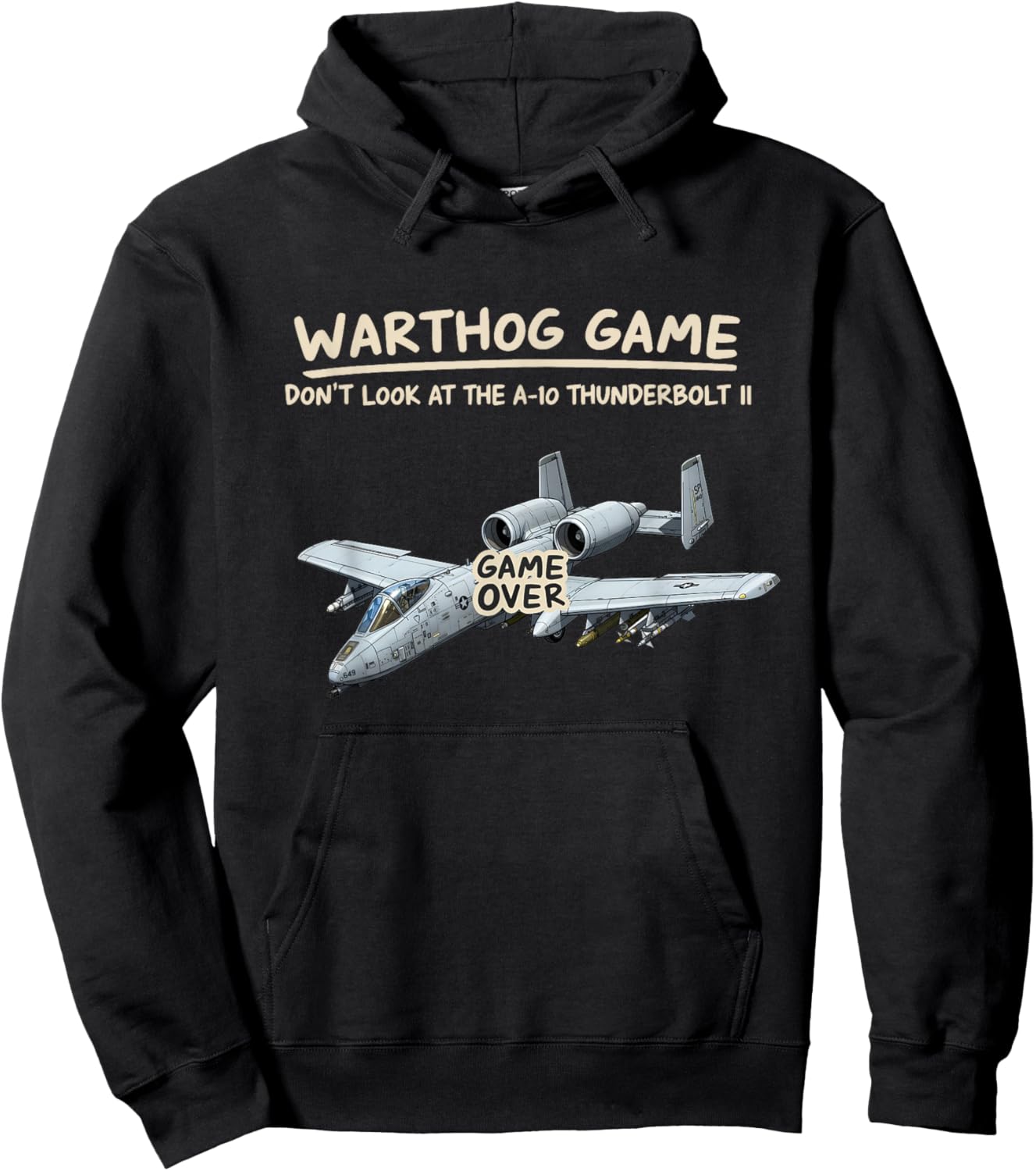 Warthog Game Don't Look at The A-10 Warthog Funny Graphic Hoodie - Hoodie | Black