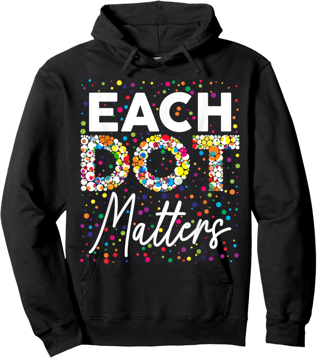 Each Dot Matters Polka Dot Lover Happy Dot Day Kids Girl Boy Hoodie - Hoodie | Black