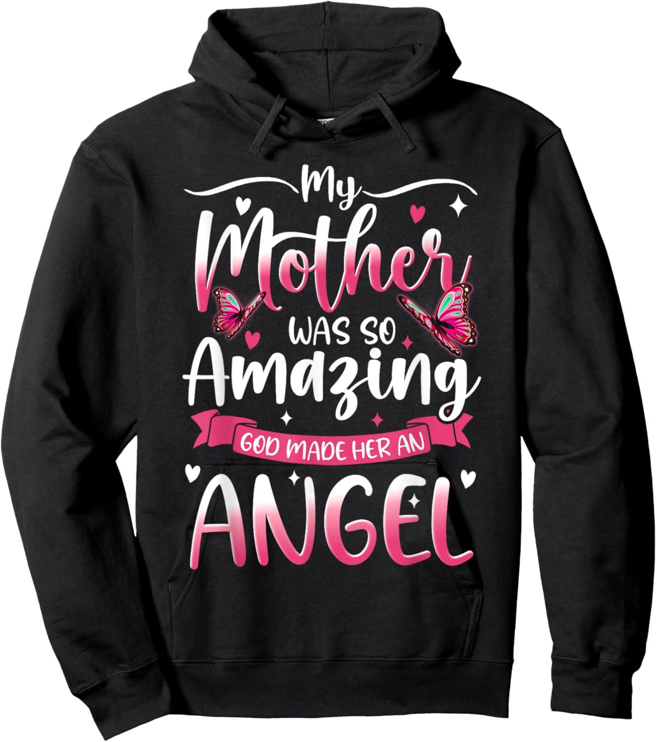 Christian Mom My Mother Was So Amazing GOD Made Her An Angel Hoodie - Hoodie | Black