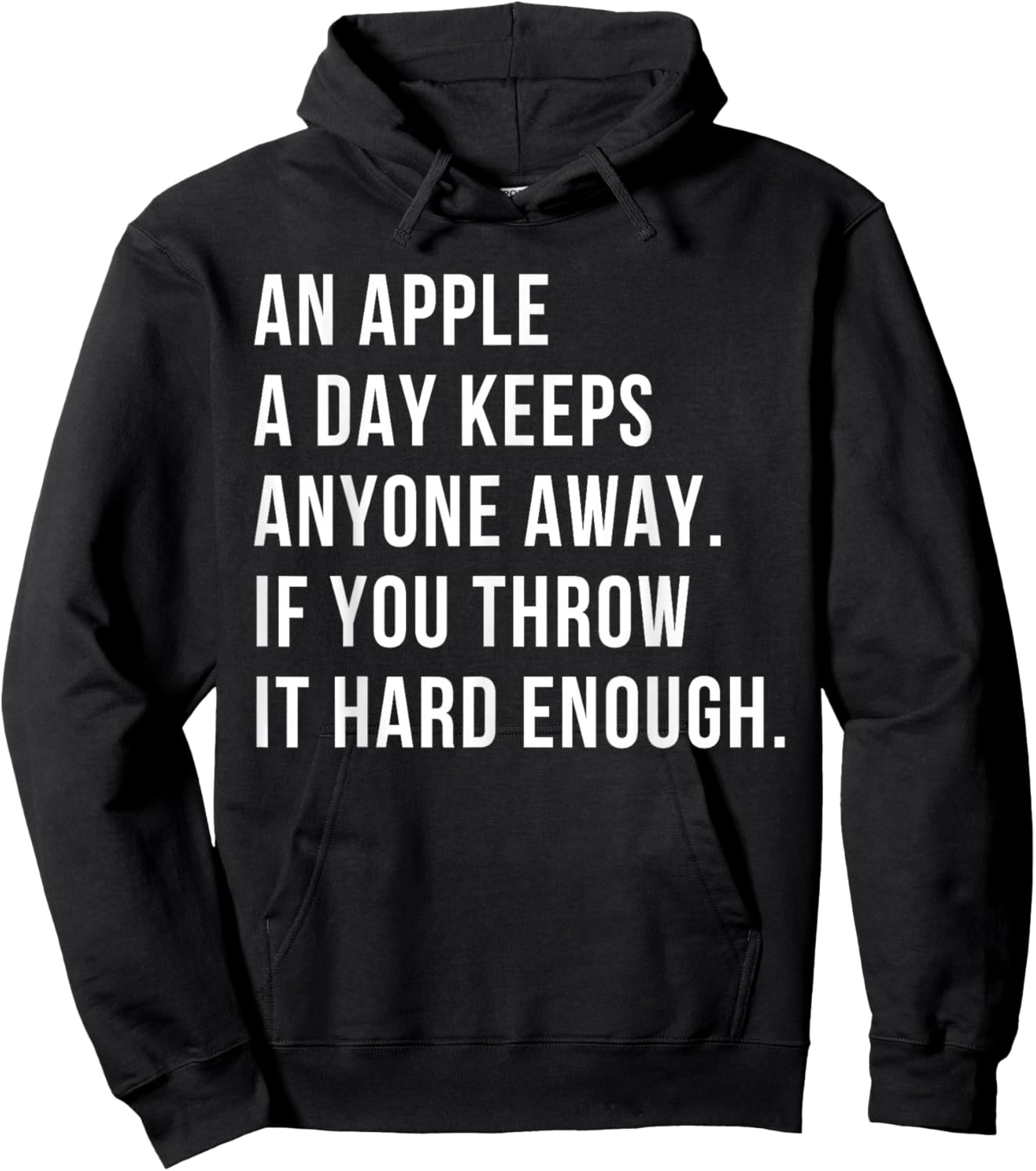an Apple A Day Keeps Anyone Away If You Throw It Hard Enough Hoodie - Hoodie | Black
