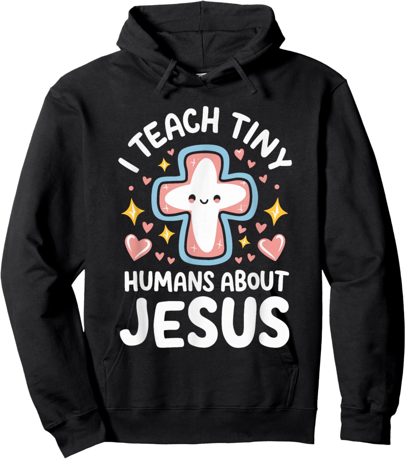 I Teach Tiny Humans About Jesus Hoodie - Hoodie | Black