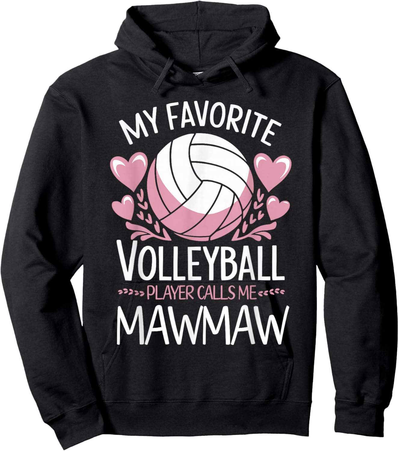My Favorite Volleyball Player Calls Me Mawmaw Mother's Day Hoodie - Hoodie | Black