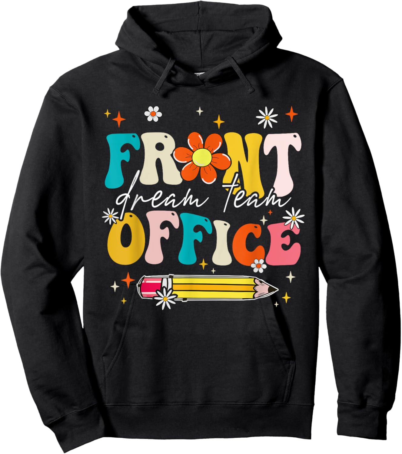 Groovy Front Office Dream Team Happy First Day of School Hoodie - Hoodie | Black
