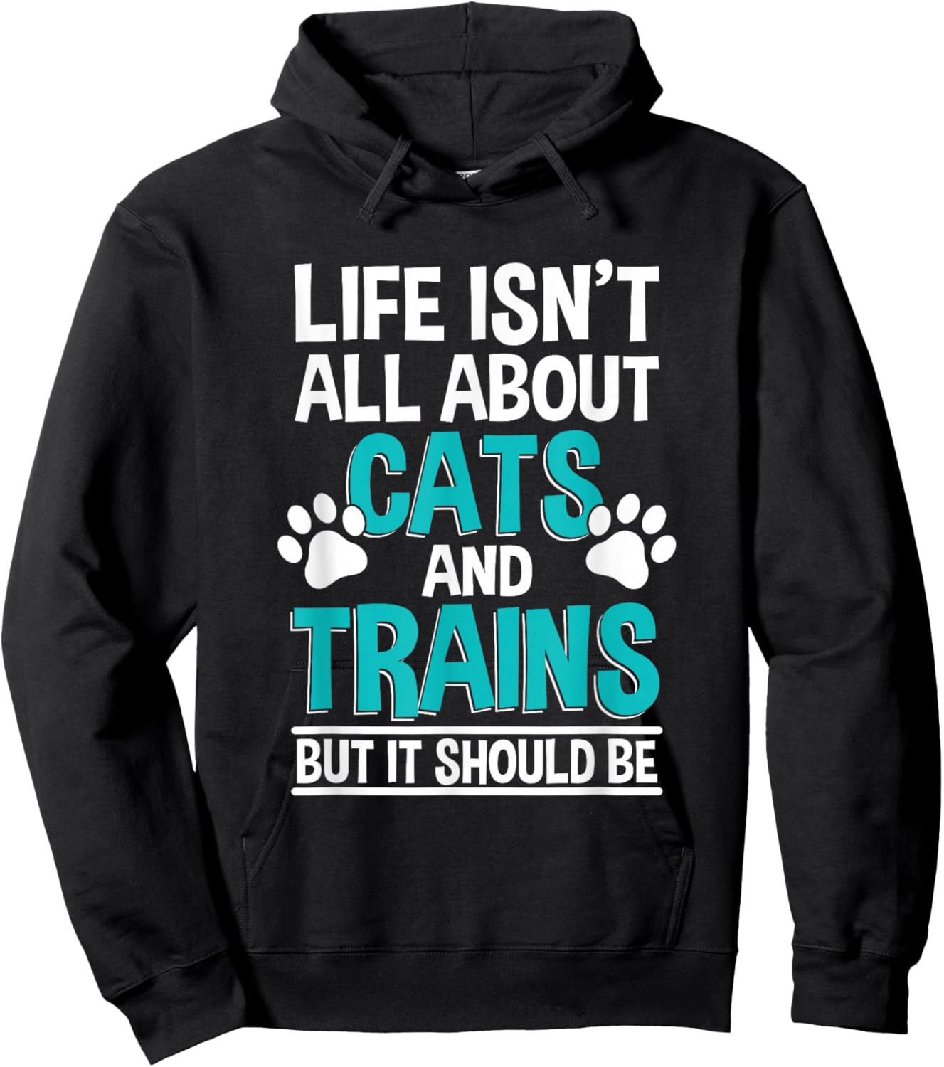 Life Isn't All About Cats And Trains, Model Train Hoodie - Hoodie | Black