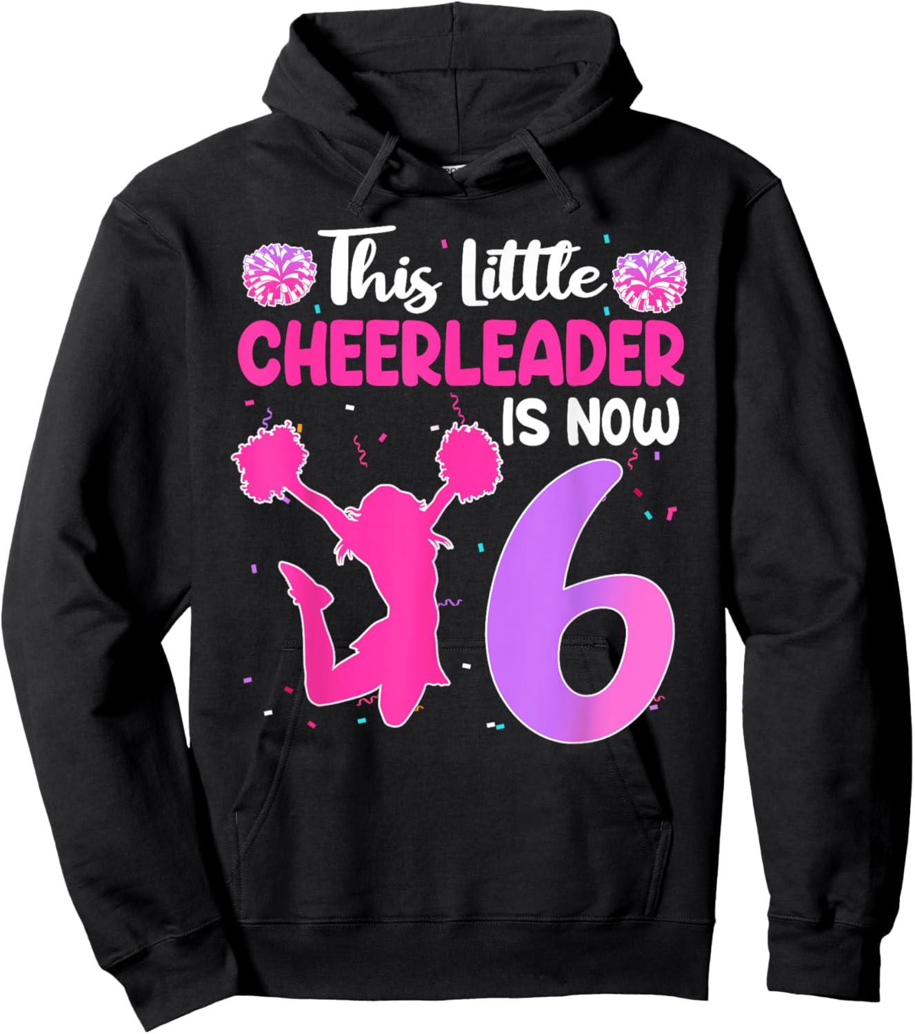 This Little Cheerleader Is Now 6 Year Old Birthday Party Hoodie - Hoodie | Black