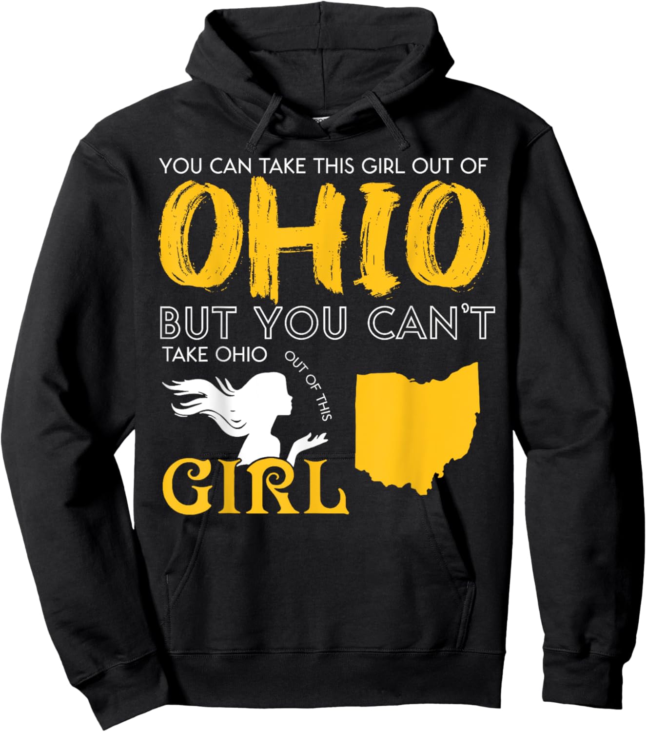 You Can Take This Girl Out Of Ohio But You Can't Take Ohio Hoodie - Hoodie | Black