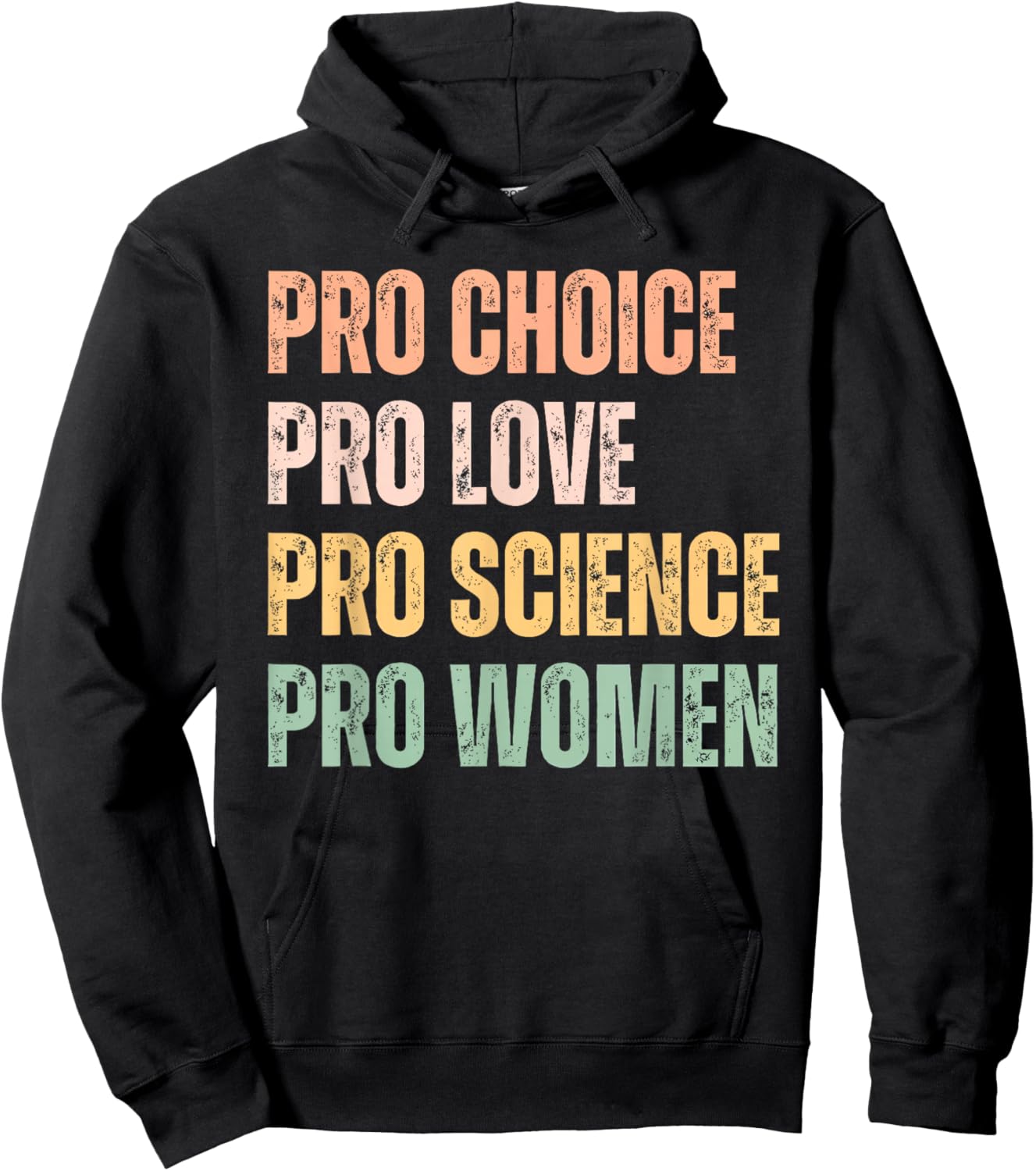 Pro Choice Pro Love Pro Science Pro Women Human Rights Retro Hoodie - Hoodie | Black