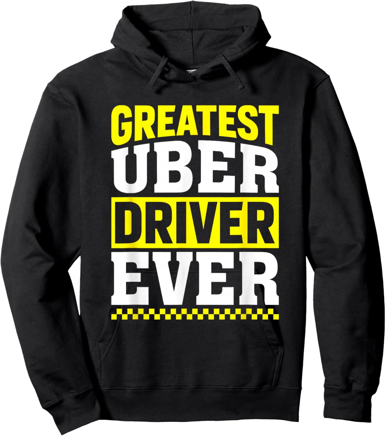 Greatest Uber Driver Ever Uber Driver Funny Hoodie - Hoodie | Black
