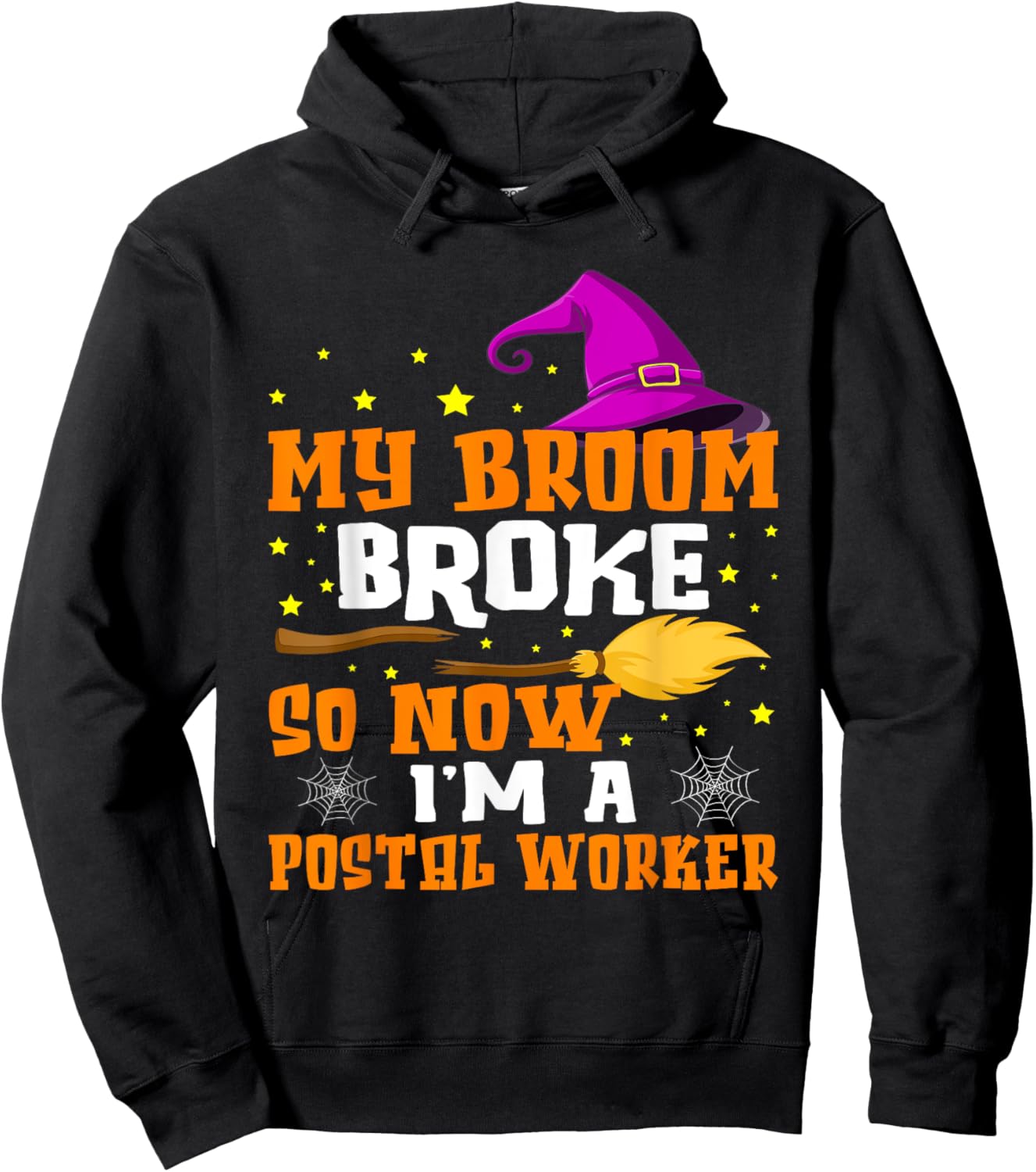 My Broom Broke So Now I'm A Postal Worker Halloween Hoodie - Hoodie | Black