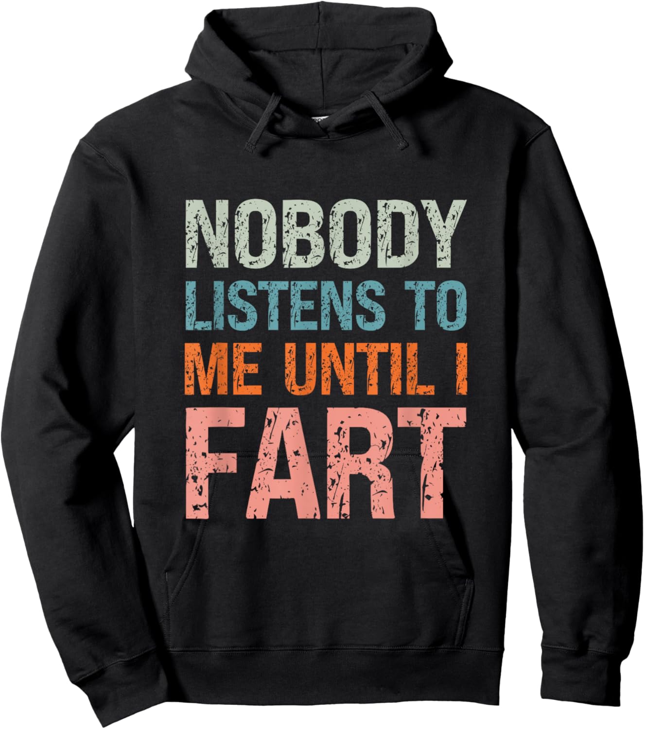 Fart Jokes Nobody Listens to Me Until I Fart Funny Dad Hoodie - Hoodie | Black