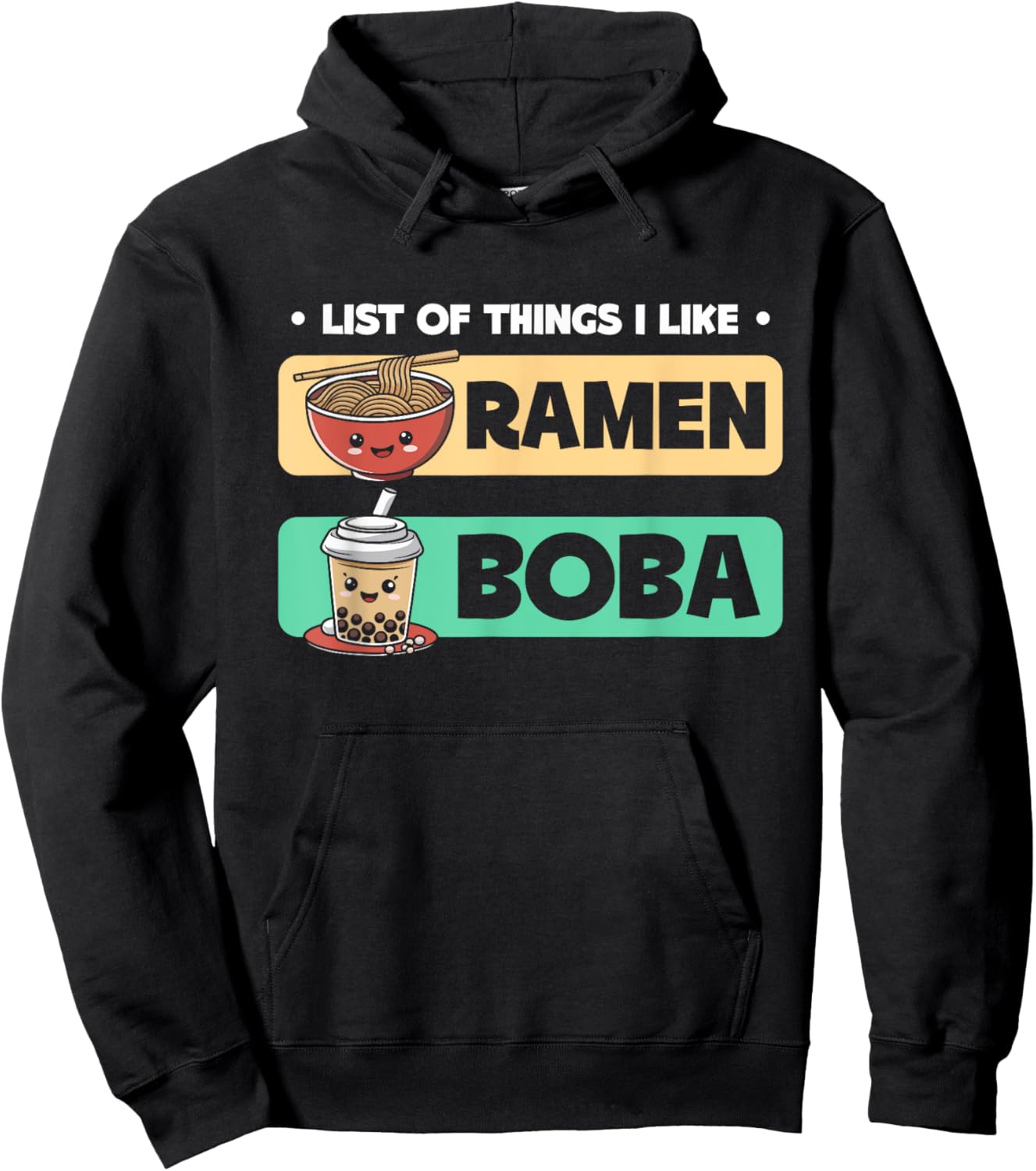 List Of Things I Like Ramen Boba Boba Bubble Tea Hoodie - Hoodie | Black