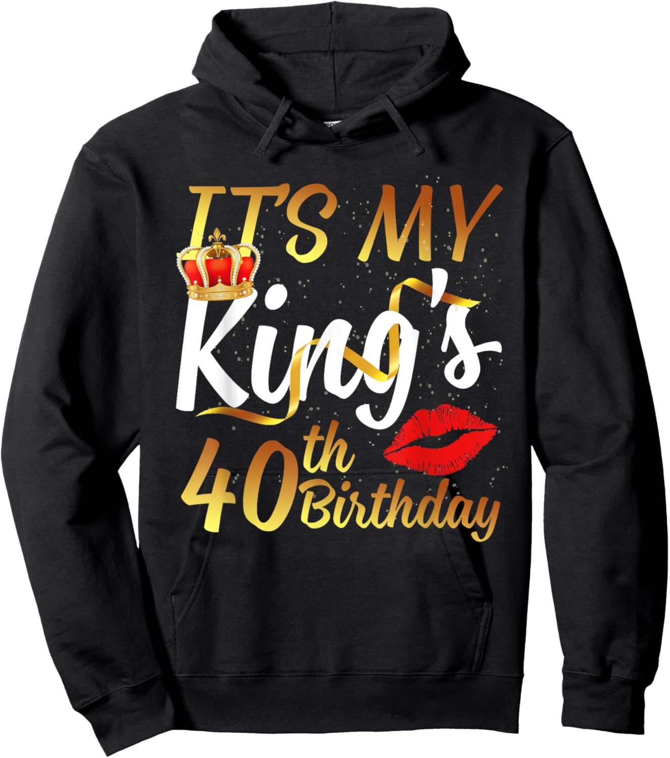 It's My King's 40th Birthday Gold Crown For 40 Years Old Man Hoodie - Hoodie | Black