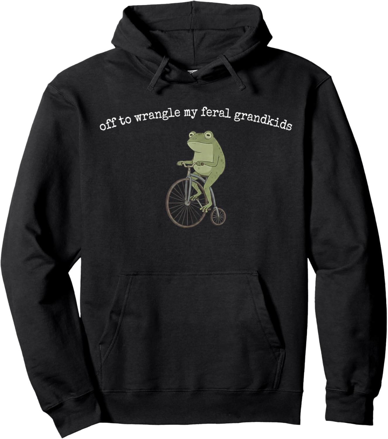 Off to Wrangle My Feral Grandkids Funny Frog Quote Hoodie - Hoodie | Black