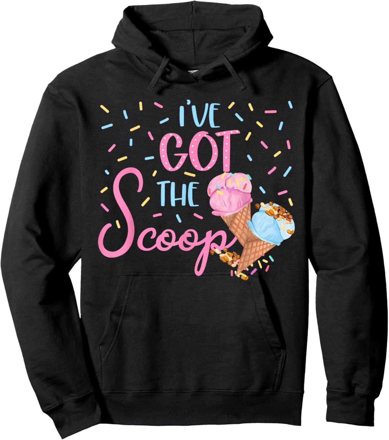I've Got the Scoop Gender Reveal Ice Cream Themed Party Hoodie - Hoodie | Black