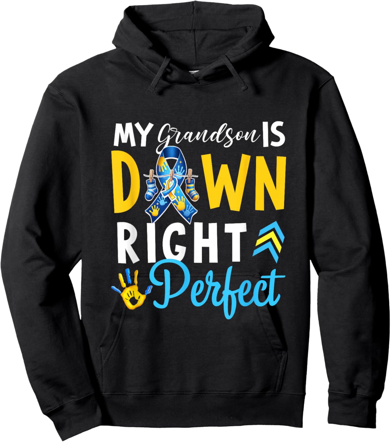 My grandson Is Down Right Perfect suport squad Down syndrome Hoodie - Hoodie | Black