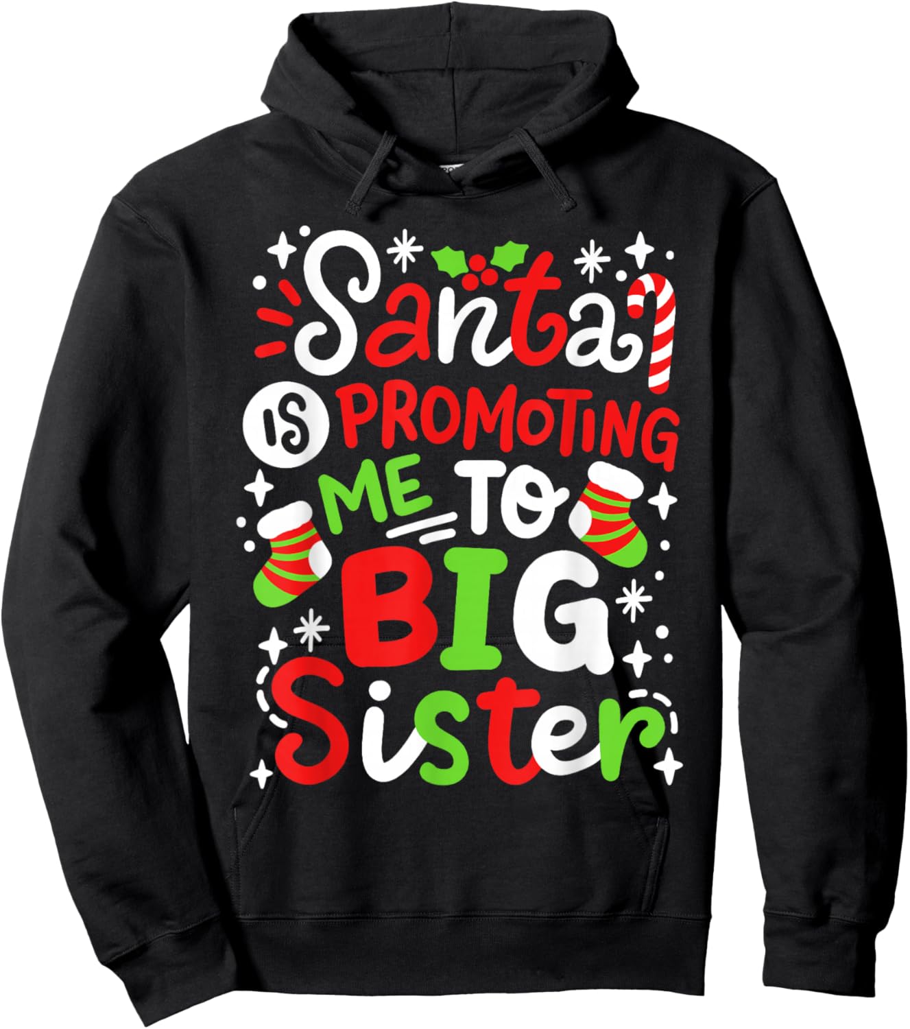 Santa Is Promoting Me To Big Sister Funny Girls Christmas Hoodie - Hoodie | Black