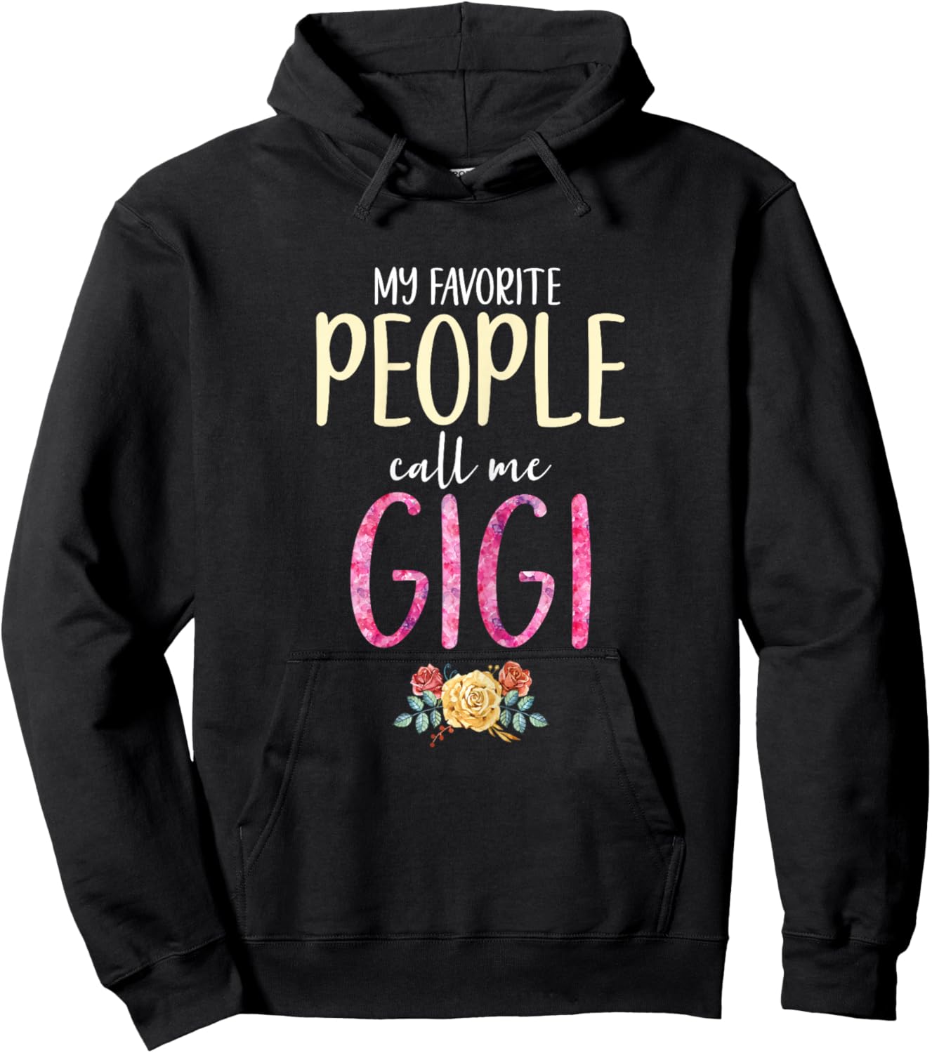 My Favorite People Call Me Gigi Floral Flowers Hoodie - Hoodie | Black