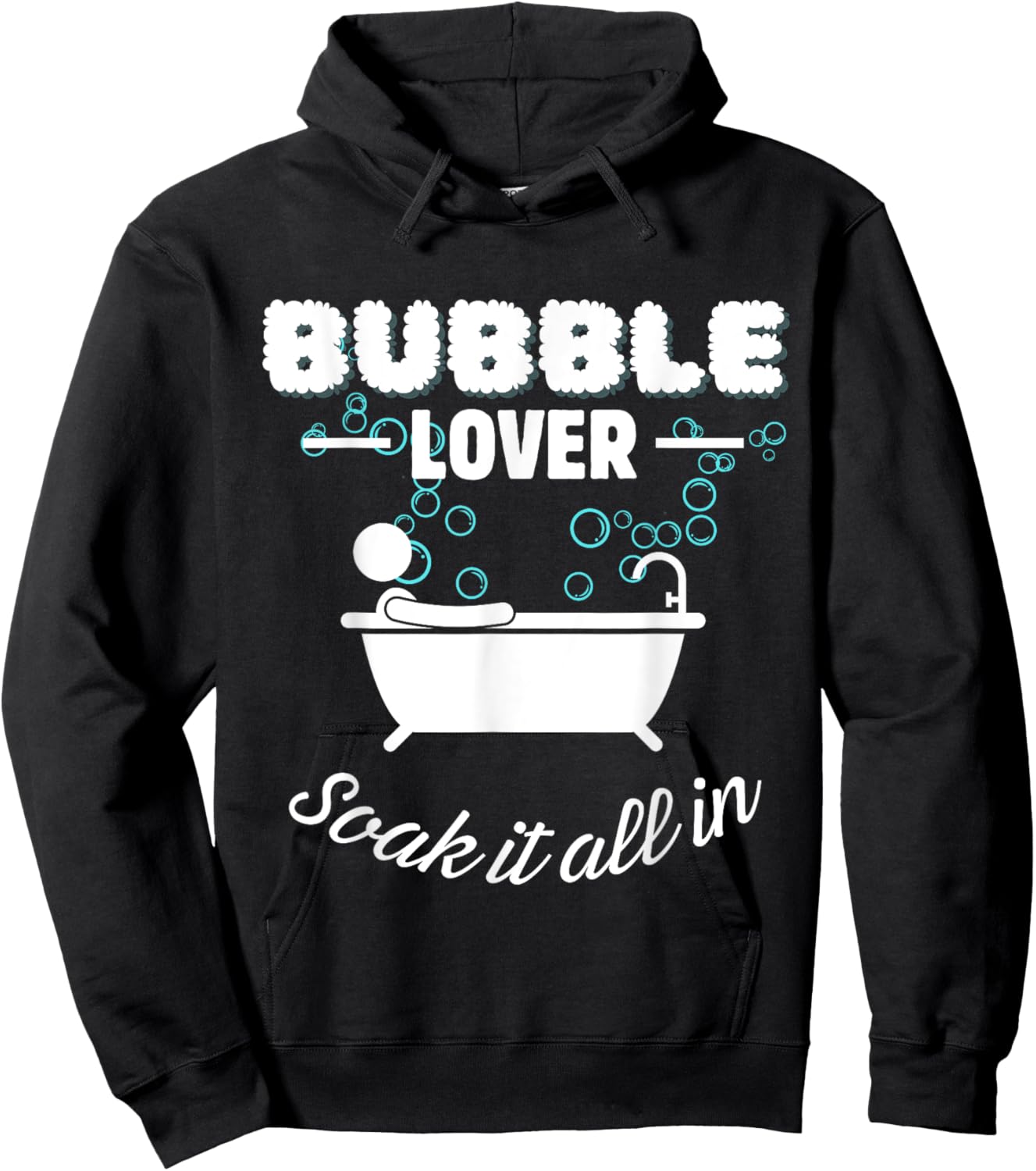 Bubble Lover Relaxation Soak Funny Bath Hoodie - Hoodie | Black