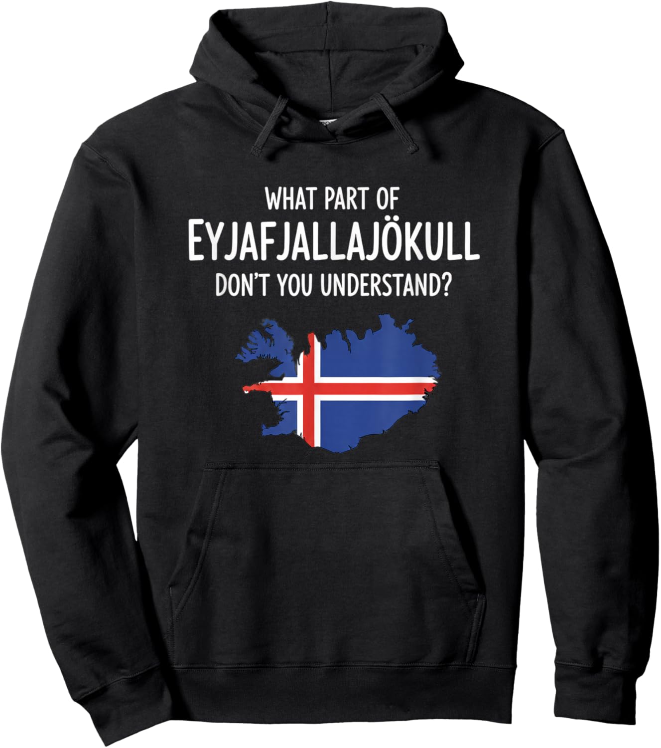 What Part of Eyjafjallajkull Don't You Understand Icelandic Hoodie - Hoodie | Black