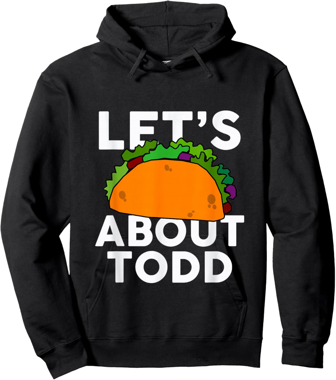 Let's Taco About Todd Name Shirt Taco Gift Hoodie - Hoodie | Black