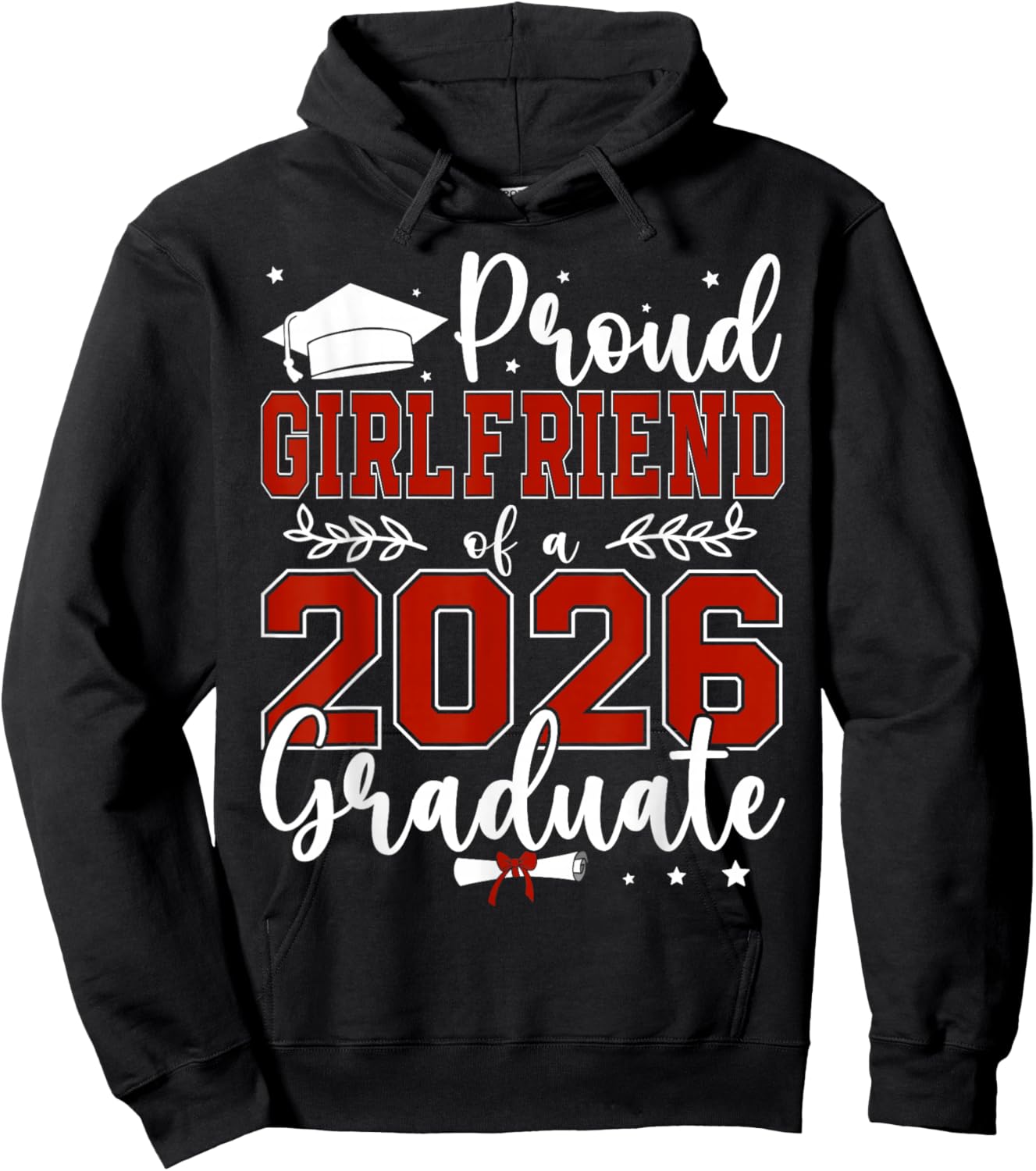 Proud Girlfriend of a Class of 2026 Graduate for Graduation Hoodie - Hoodie | Black