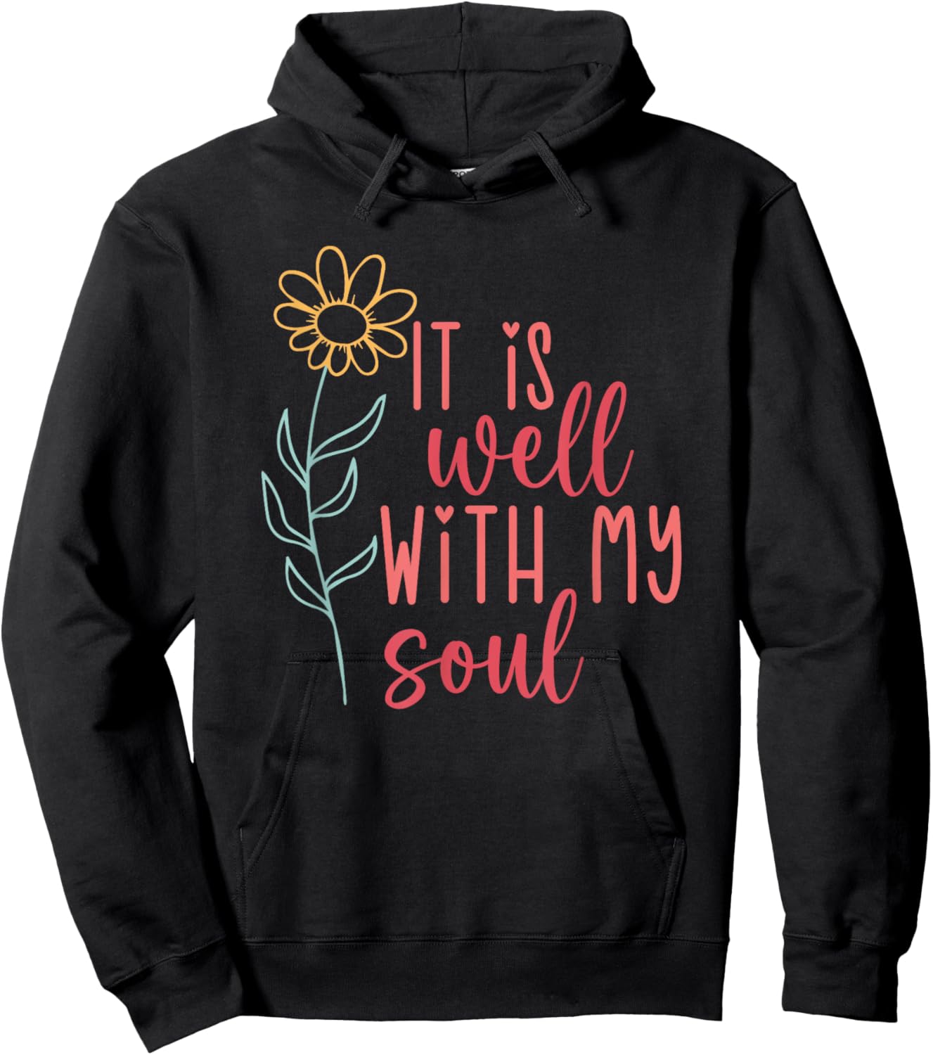 It Is Well With My Soul Hoodie - Hoodie | Black