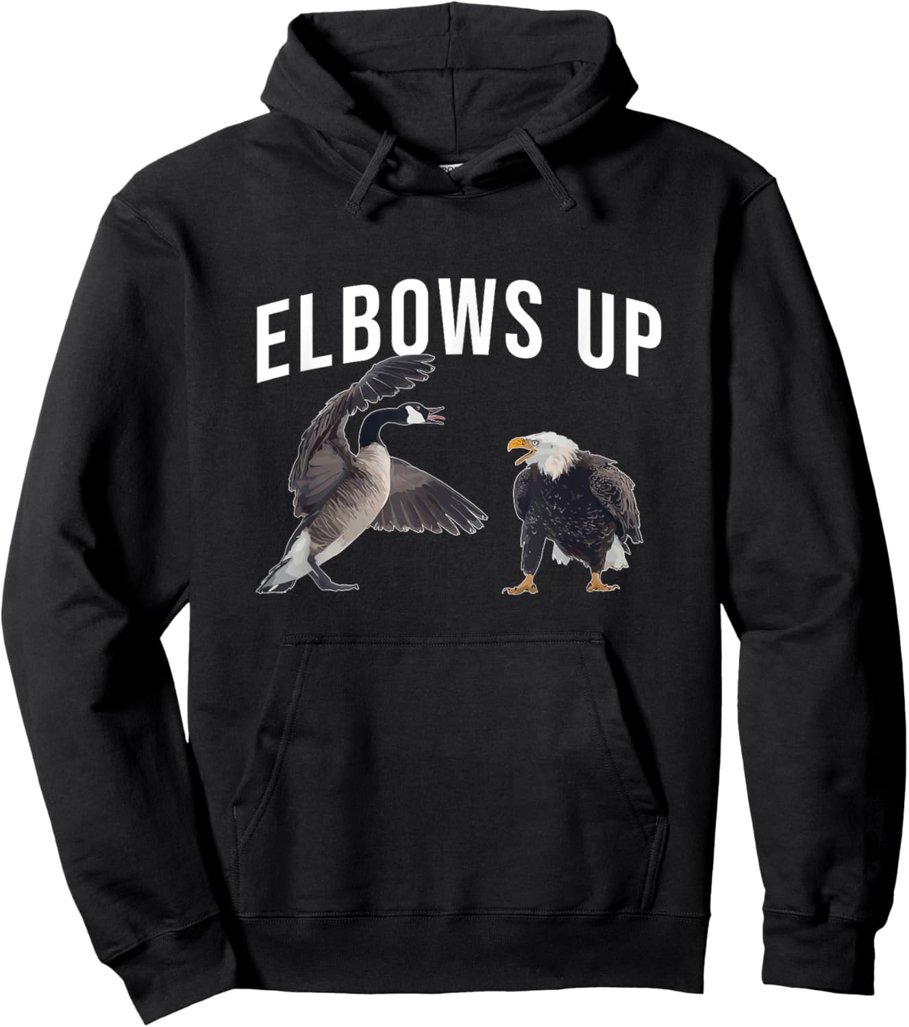 Goose vs Eagle - Elbows Up - Canada Strong Free Proud Hoodie - Hoodie | Black