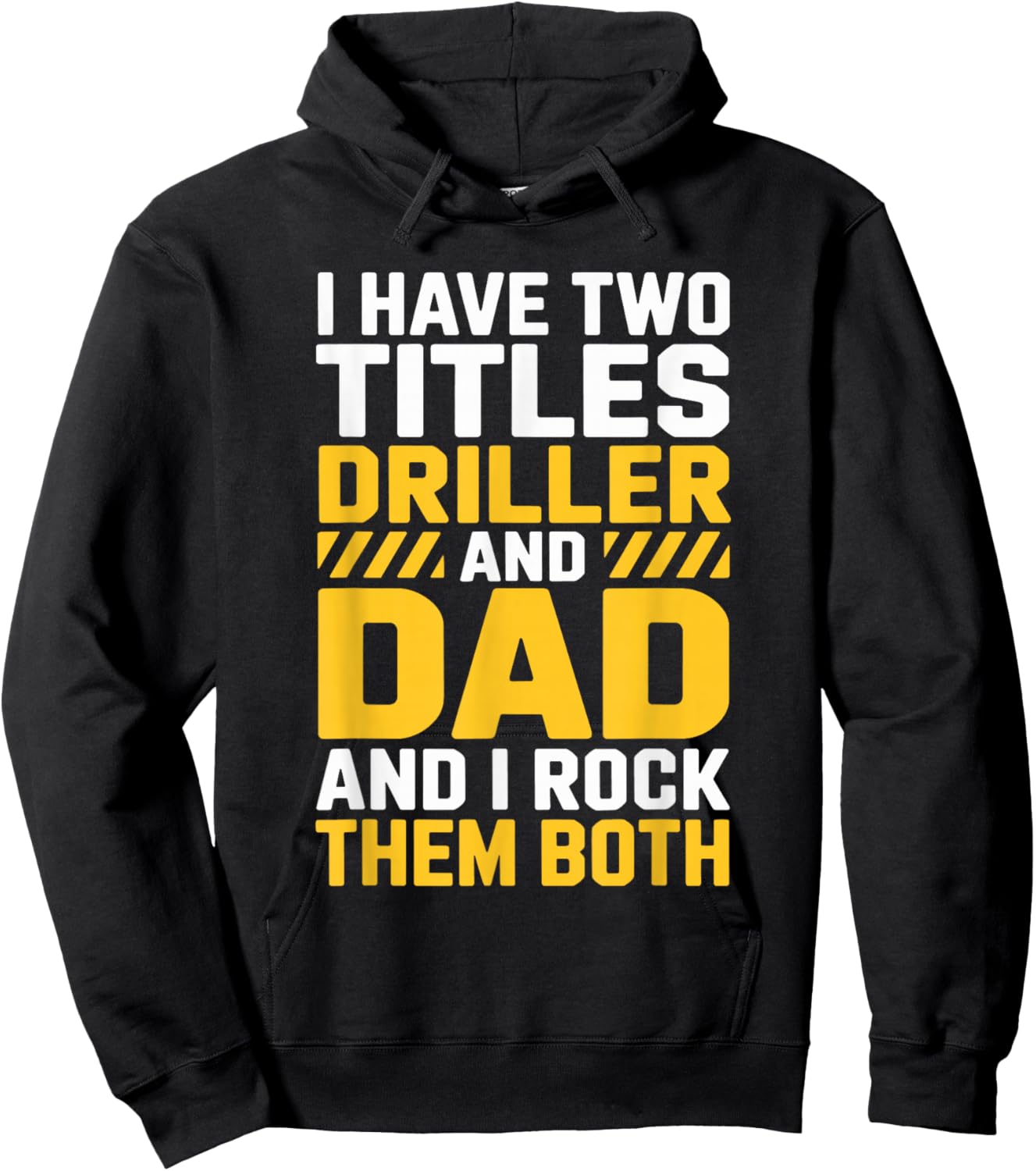 Driller and Dad and I Rock Them Both, Directional Operator Hoodie - Hoodie | Black