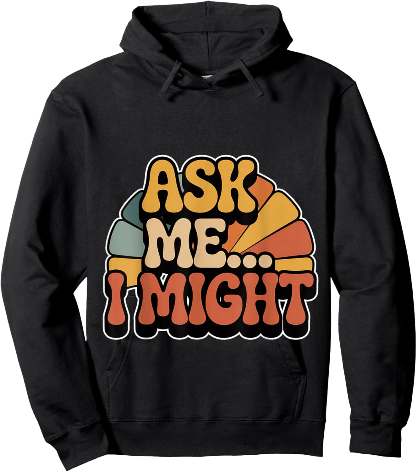 Ask Me I Might Playful Flirty Cheeky Vibe Hoodie - Hoodie | Black