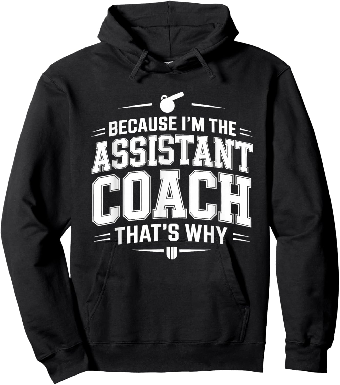 Because I’m the Assistant Coach that’s Why Coaching Hoodie - Hoodie | Black