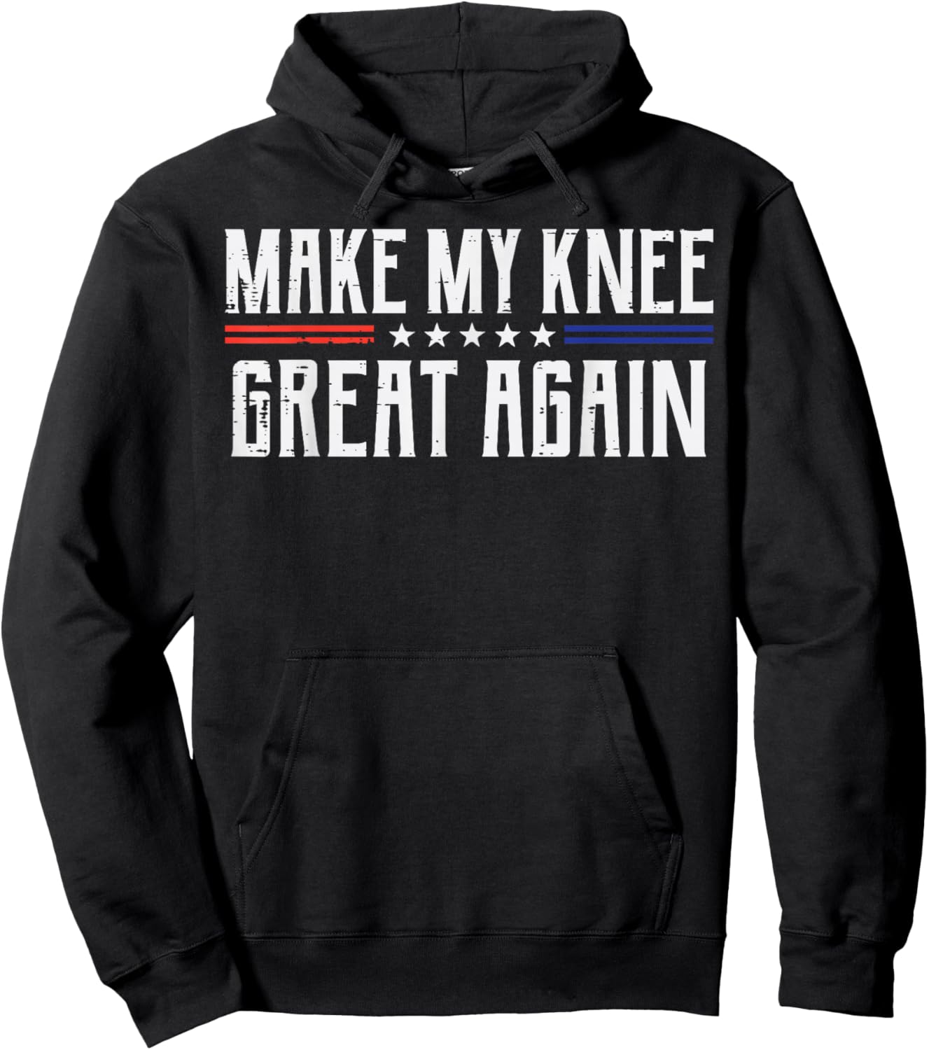 Make My Knee Great Again Funny Saying Surgery Men Women Kids Hoodie - Hoodie | Black