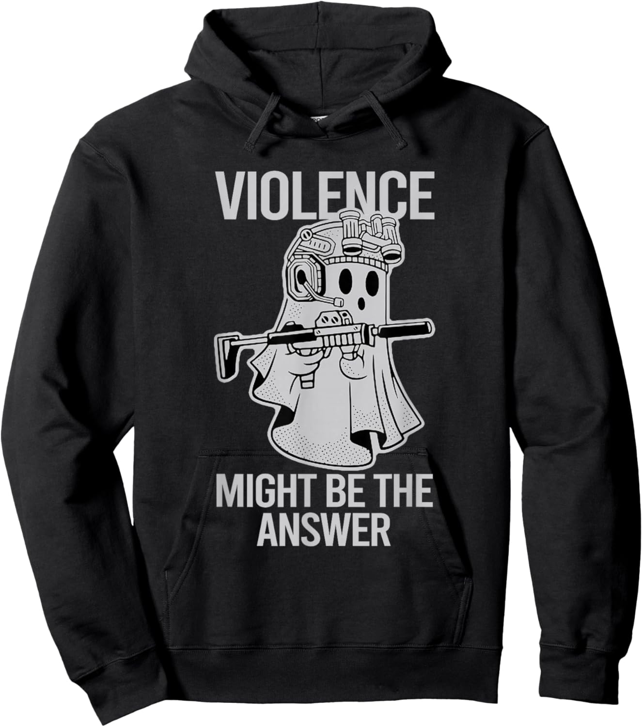 Awesome Violence Might Be The Answer Ghost Quote Saying Hoodie - Hoodie | Black