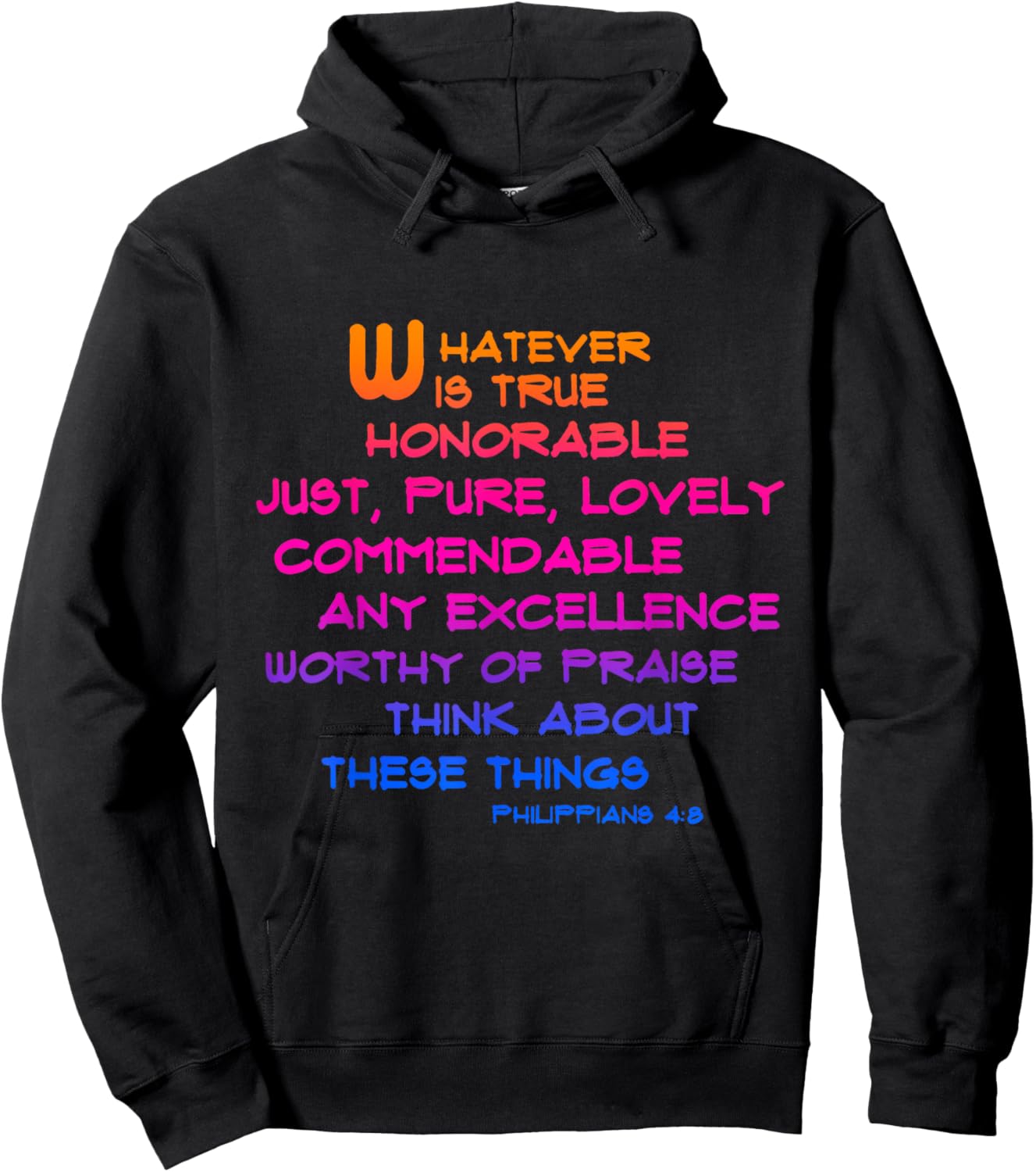 Phillipians 4:8 Whatever is ... Scripture Typography Art Hoodie - Hoodie | Black