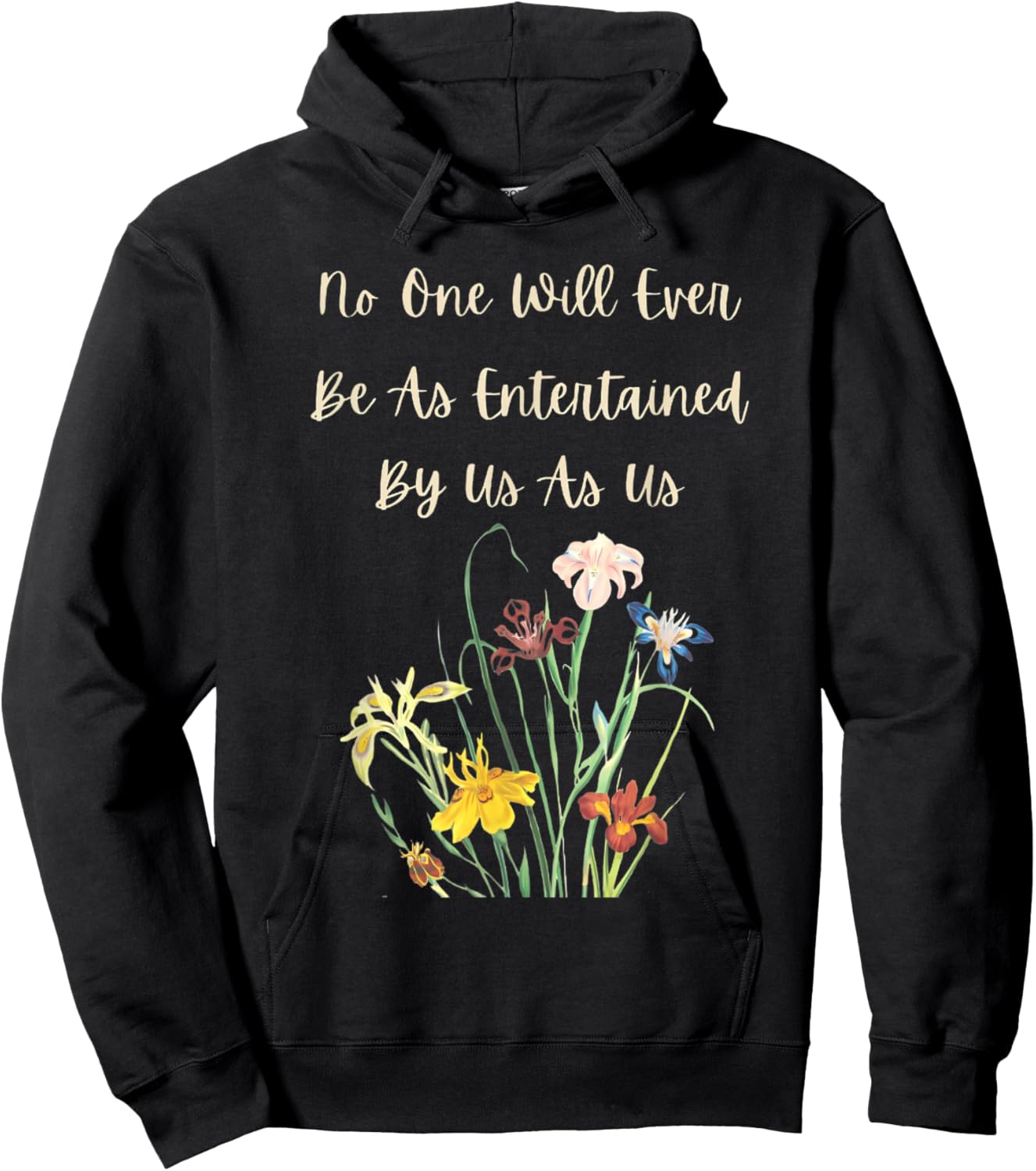 Bestie No one will ever be entertained us as us Trendy BFF Hoodie - Hoodie | Black