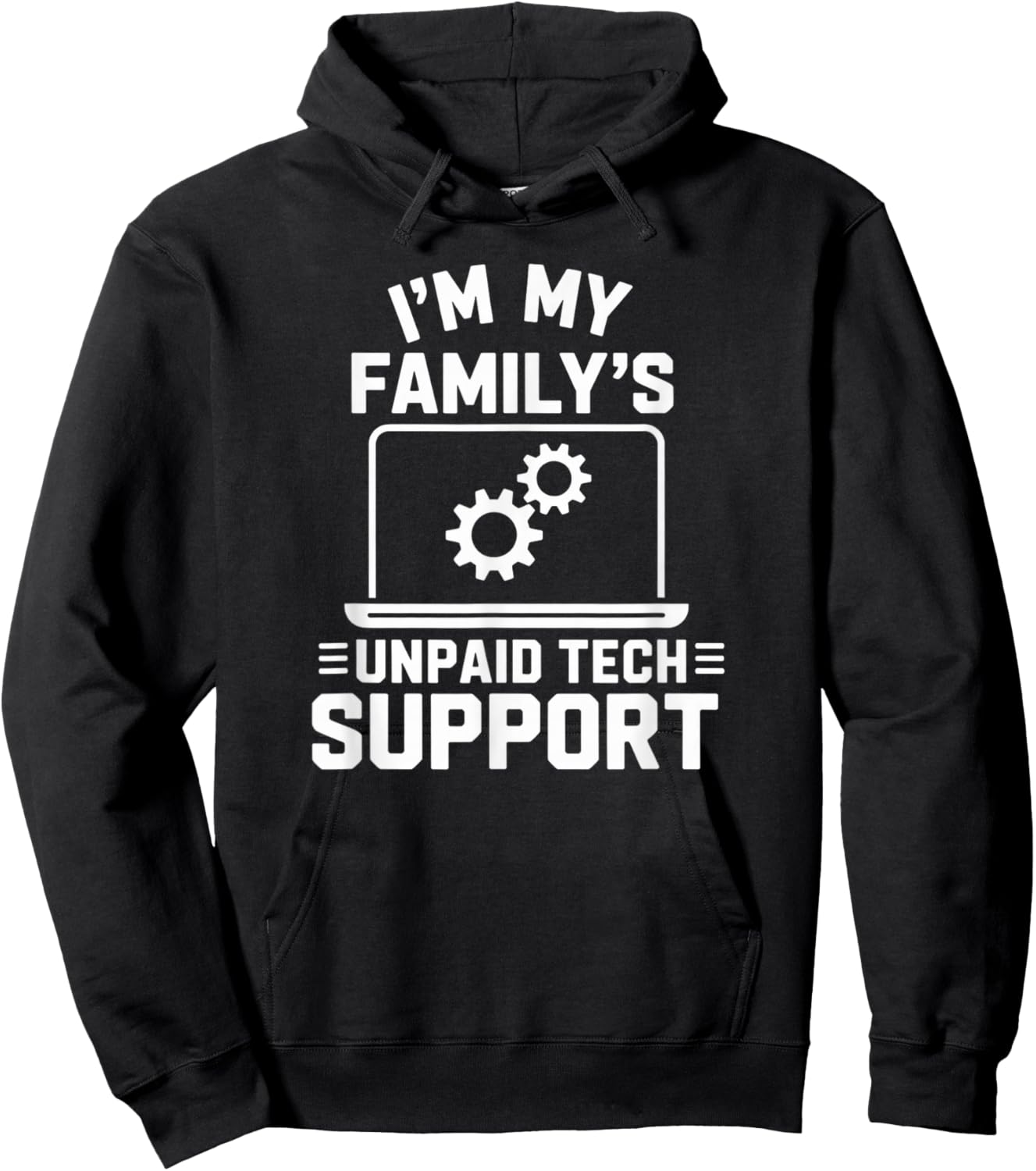 Funny IT Guy Gift I'm Family's Unpaid Tech Assistant Hoodie - Hoodie | Black