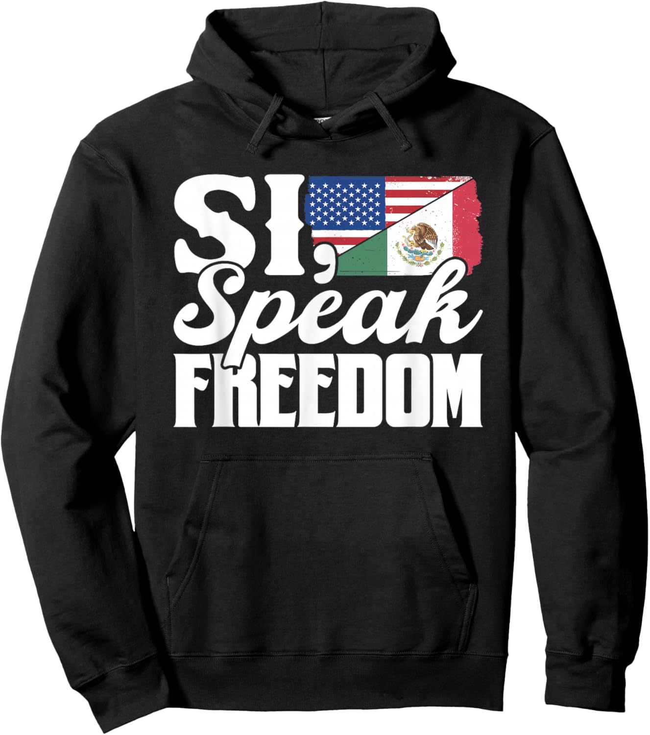 Si Speak Freedom Us America Mexico Usa Mexican American Hoodie - Hoodie | Black