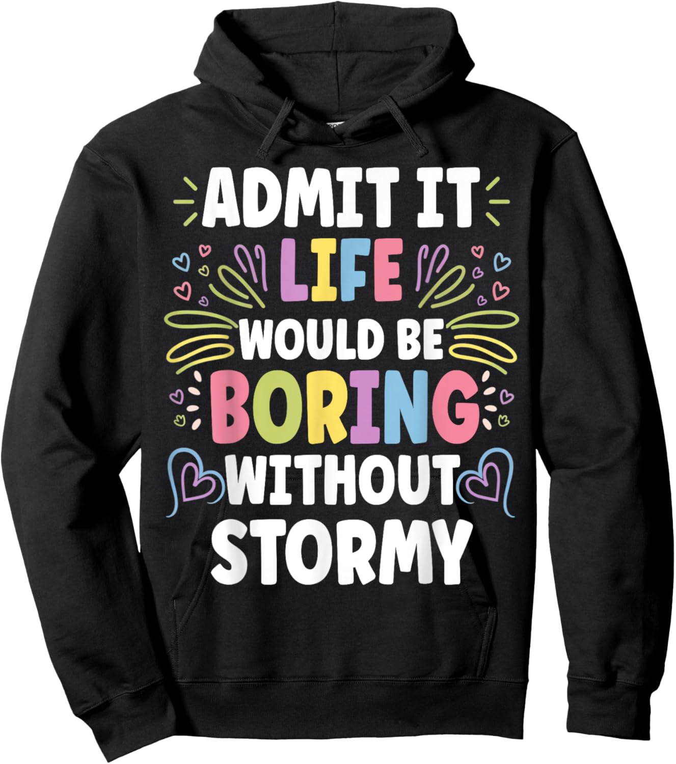 STORMY Personalized Name Funny Cute Custom STORMY Name Hoodie - Hoodie | Black