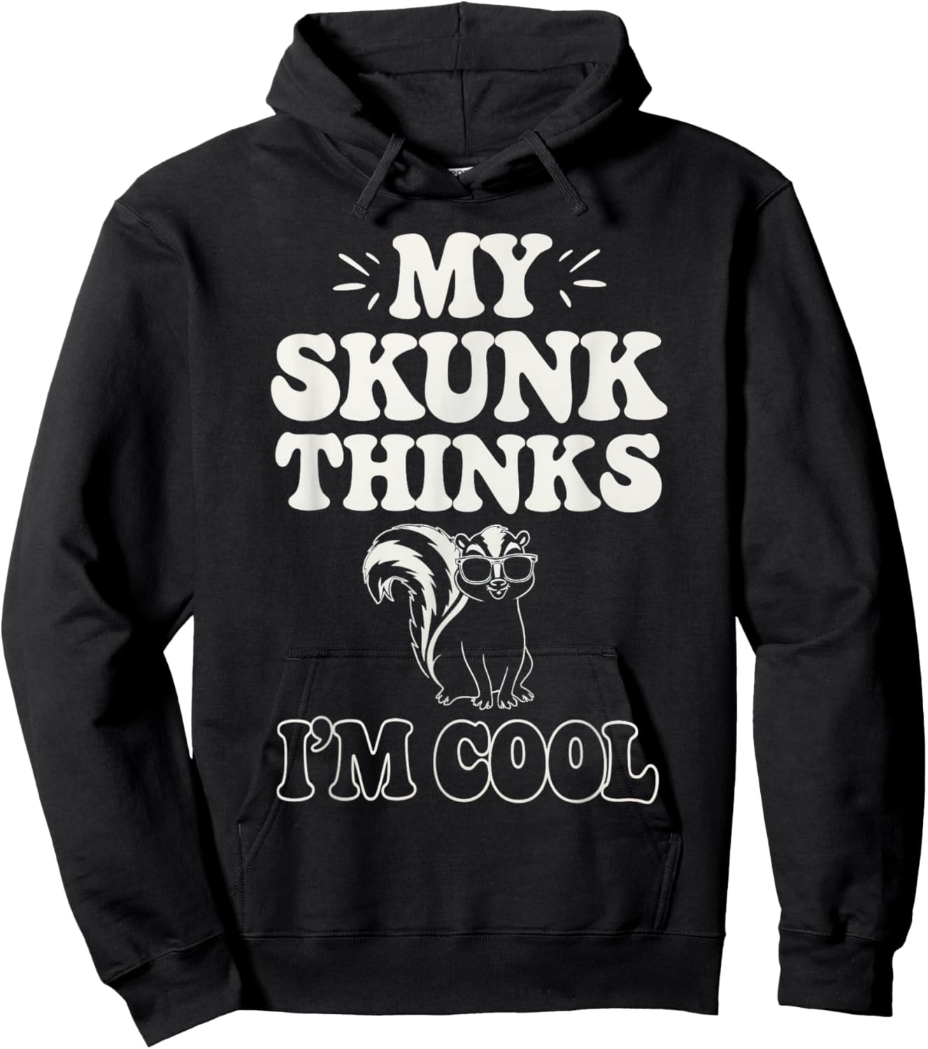 Skunk Thinks I'm Cool Skunk Hoodie - Hoodie | Black